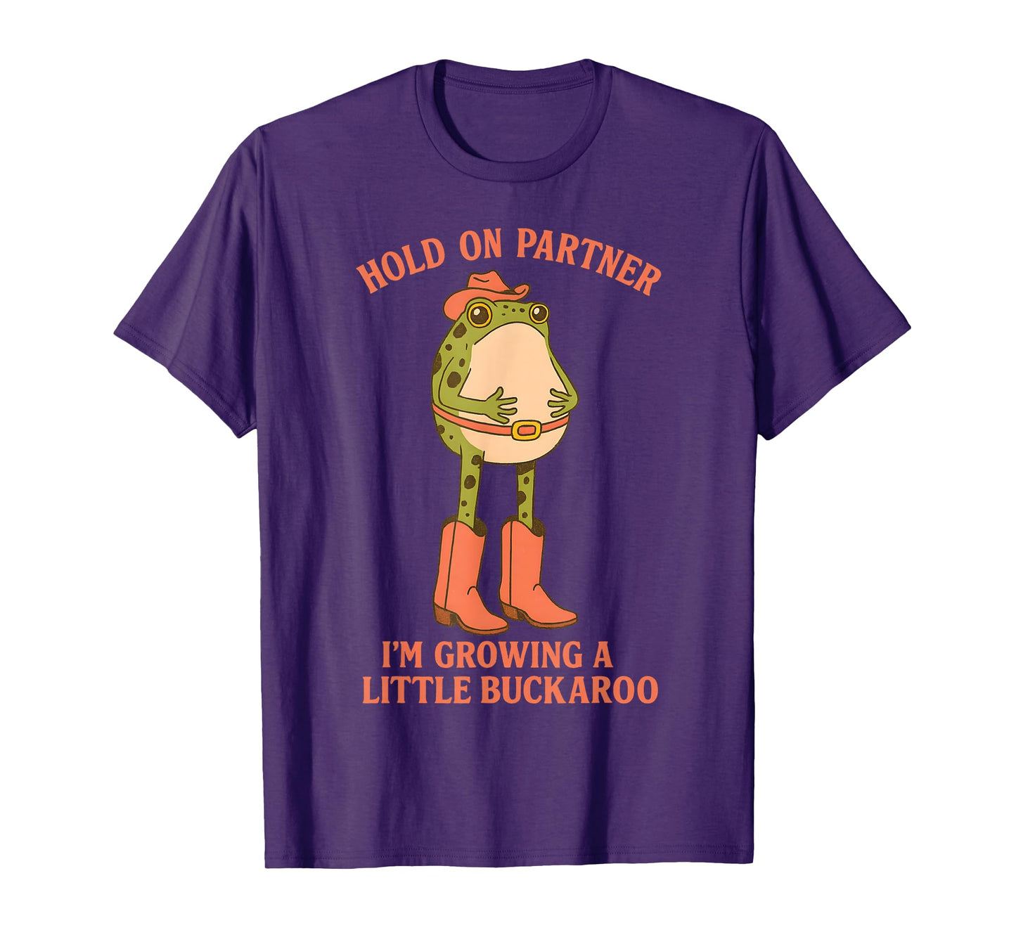 Hold On Partner I'm Growing A Little Buckaroo Frog Pregnancy T-Shirt
