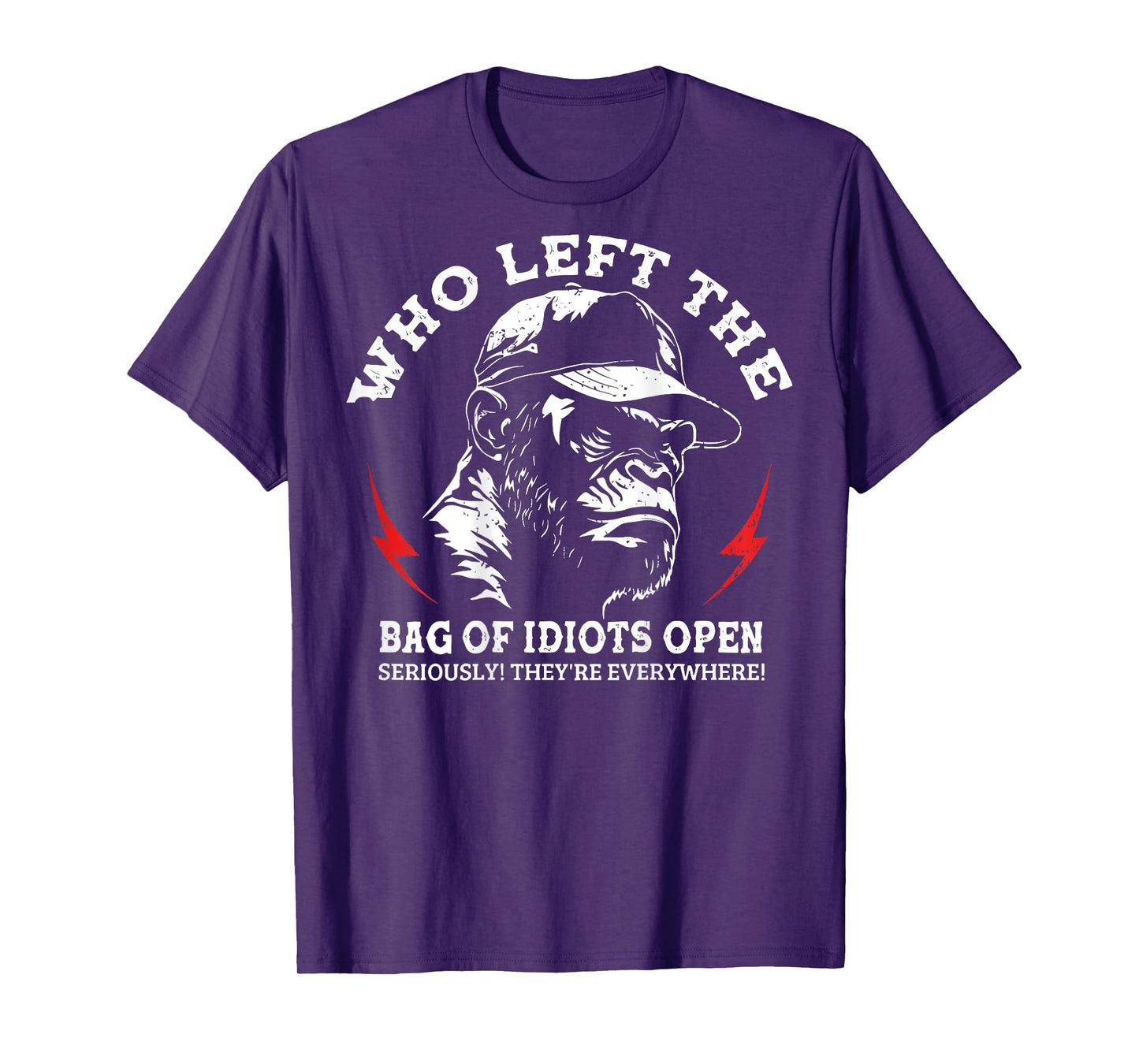 Monkey Who Left The Bag Of Idiots Open Seriously (On Back) T-Shirt