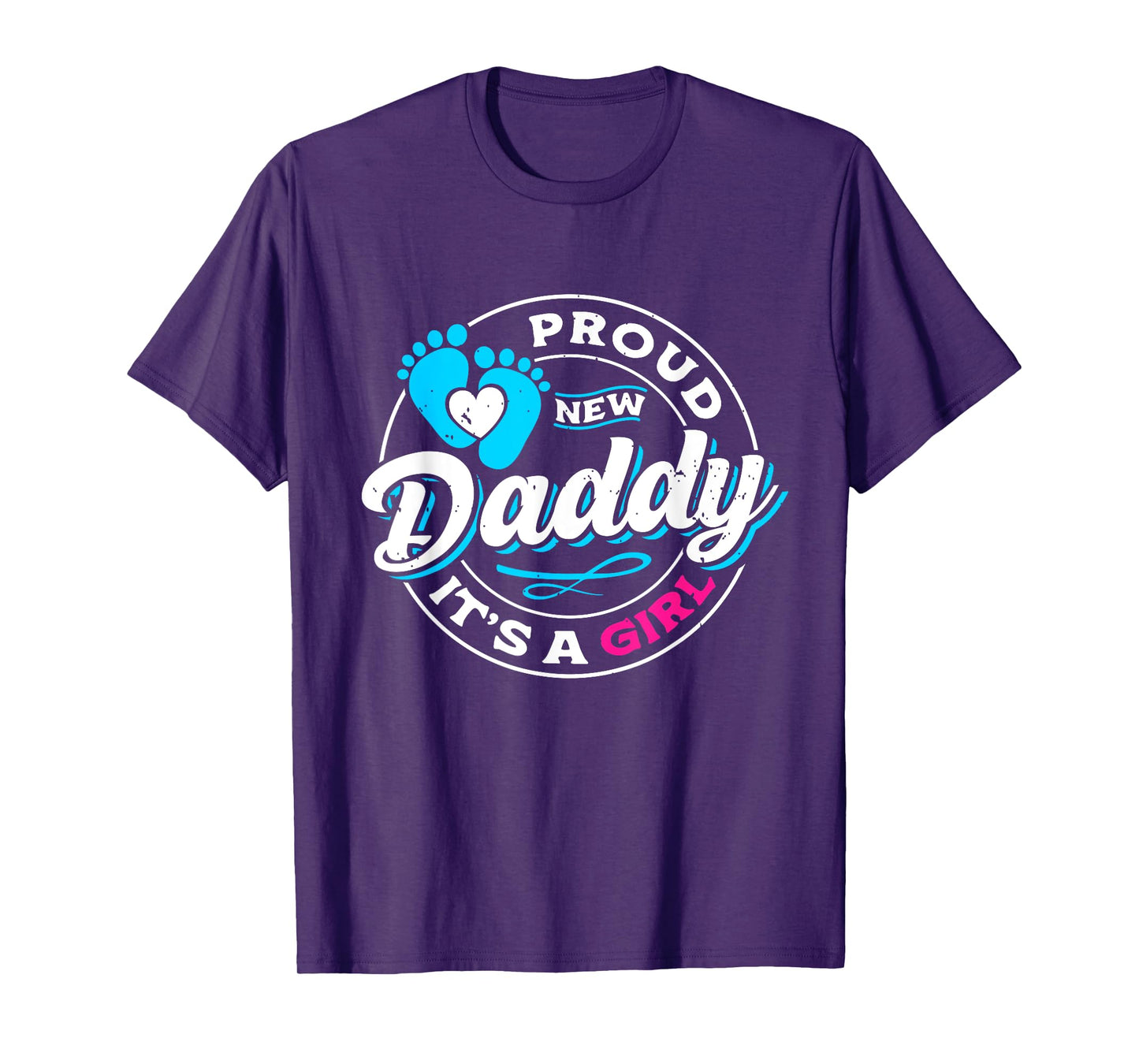 Proud New Daddy It's A Girl Dad To Be First Time Father T-Shirt
