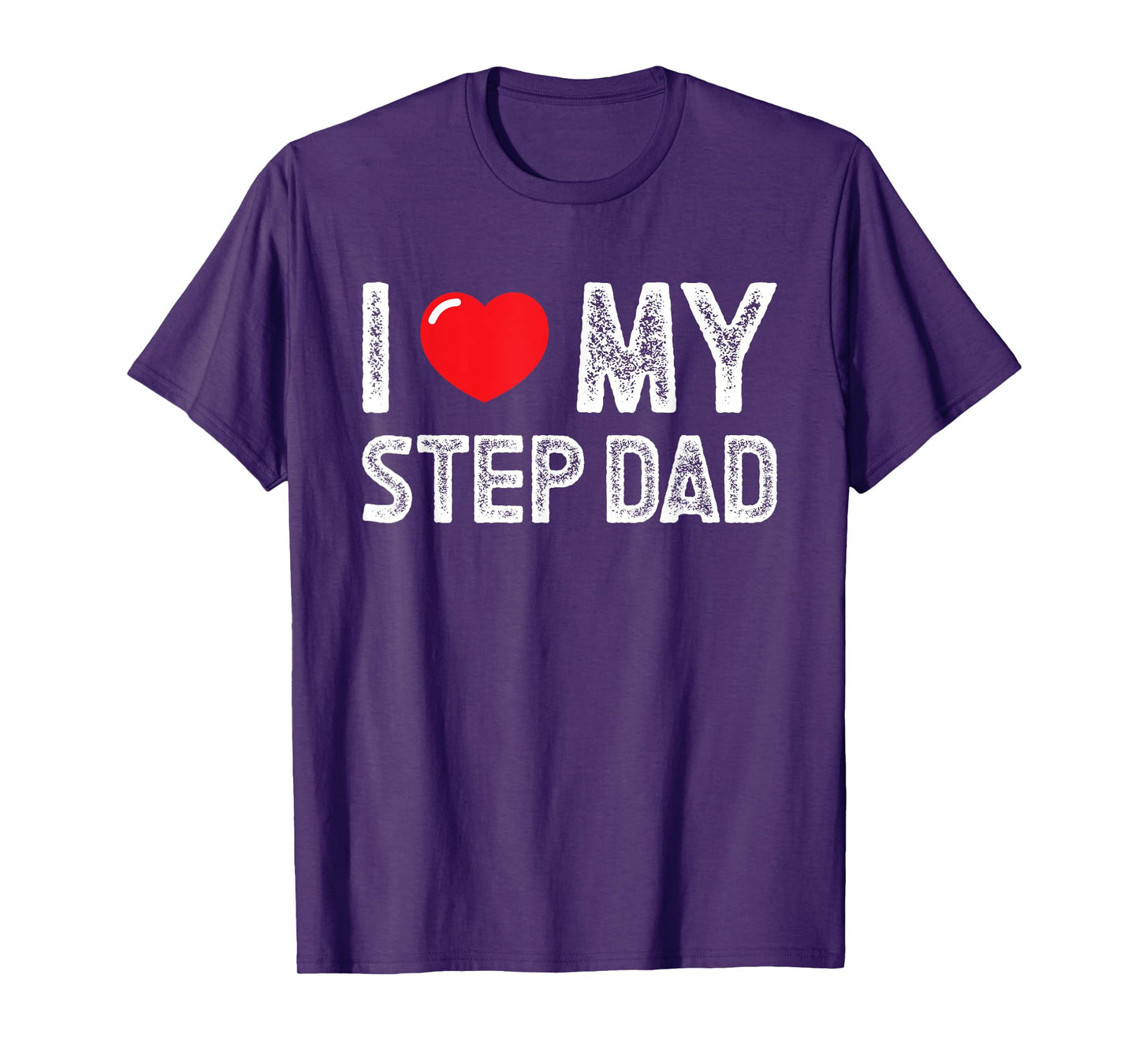 I Love My Step Dad Distressed I Heart My Step Dad T-Shirt