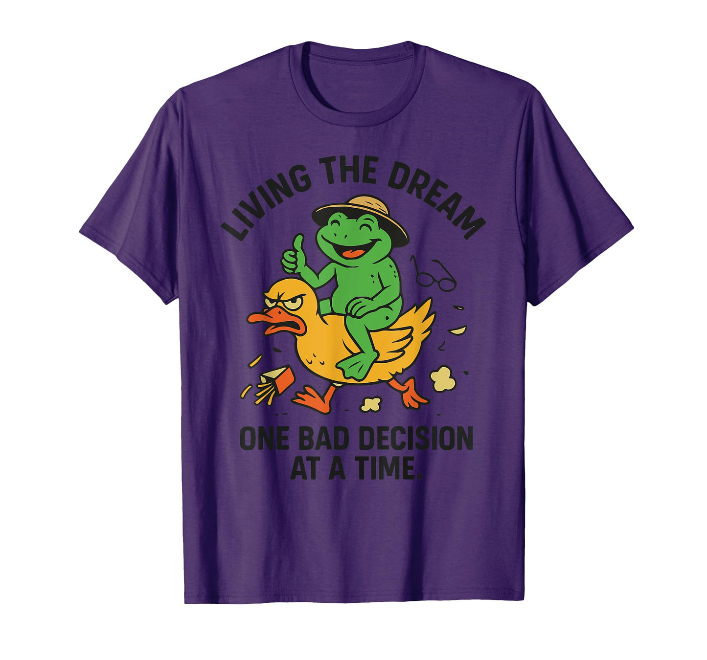 living the dream one bad decision at a time funny frog T-Shirt