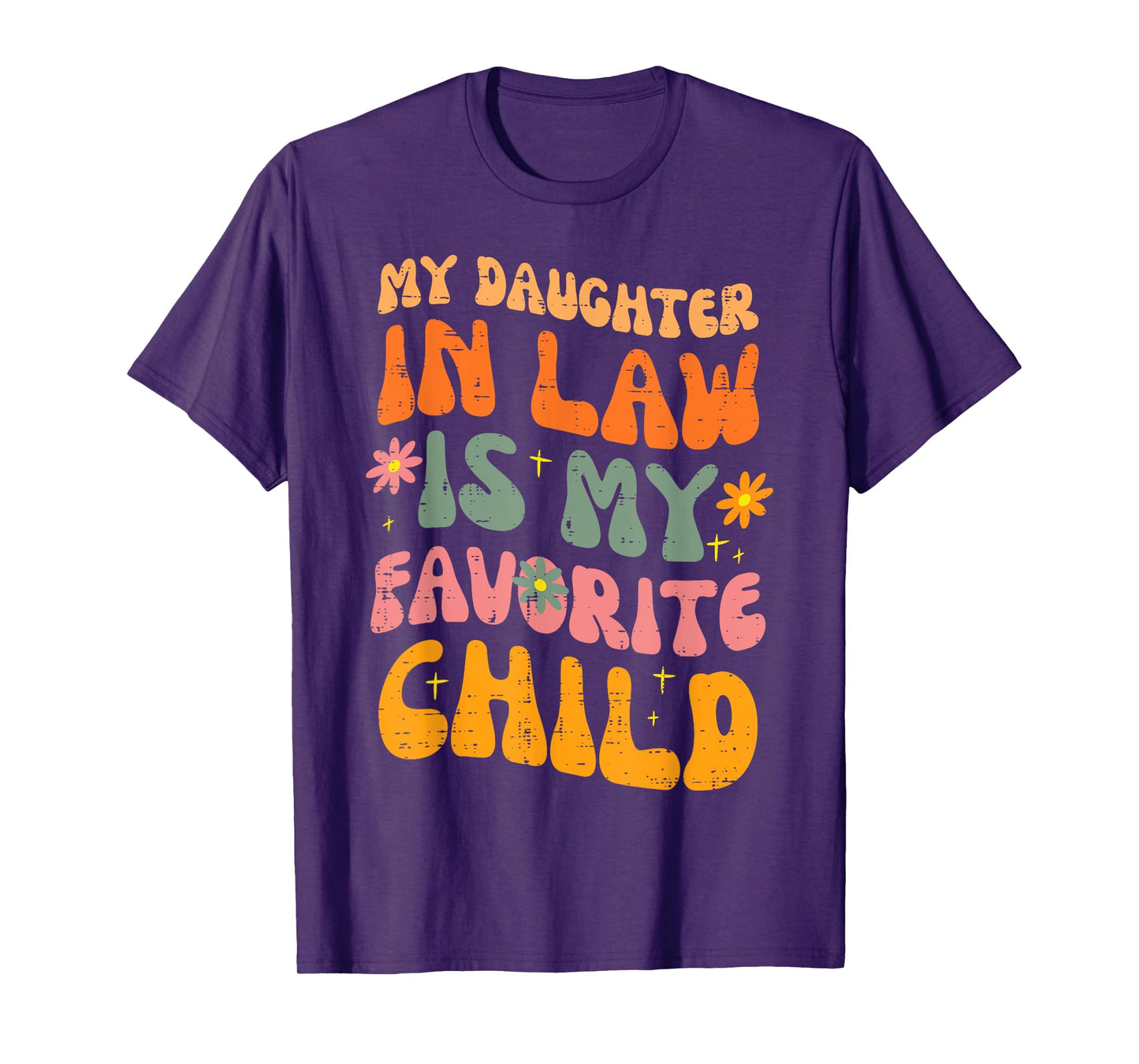 Daughter In Law Favorite Child Retro Fathers Day Papa Daddy T-Shirt