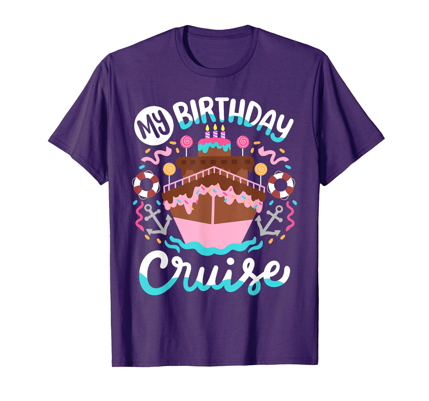 My Birthday Cruise Vacation Cruising Trip Women Girls Kids T-Shirt
