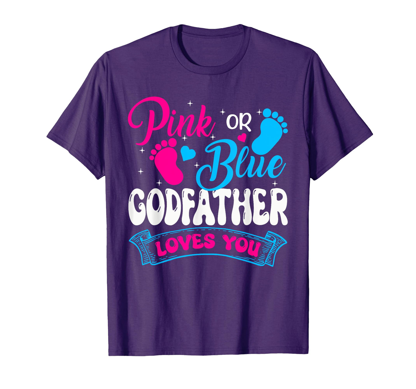 Pink or Blue Godfather Loves You Gender Reveal soon to be T-Shirt