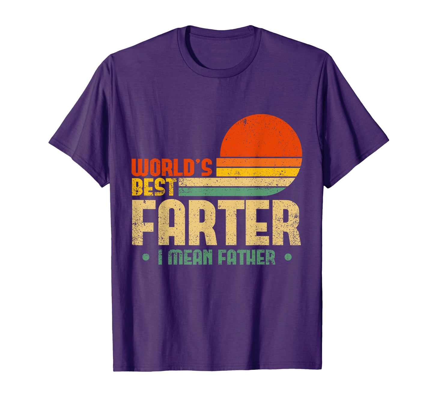 Worlds Best Farter I Mean Father Mens Fathers Day For Dad T-Shirt