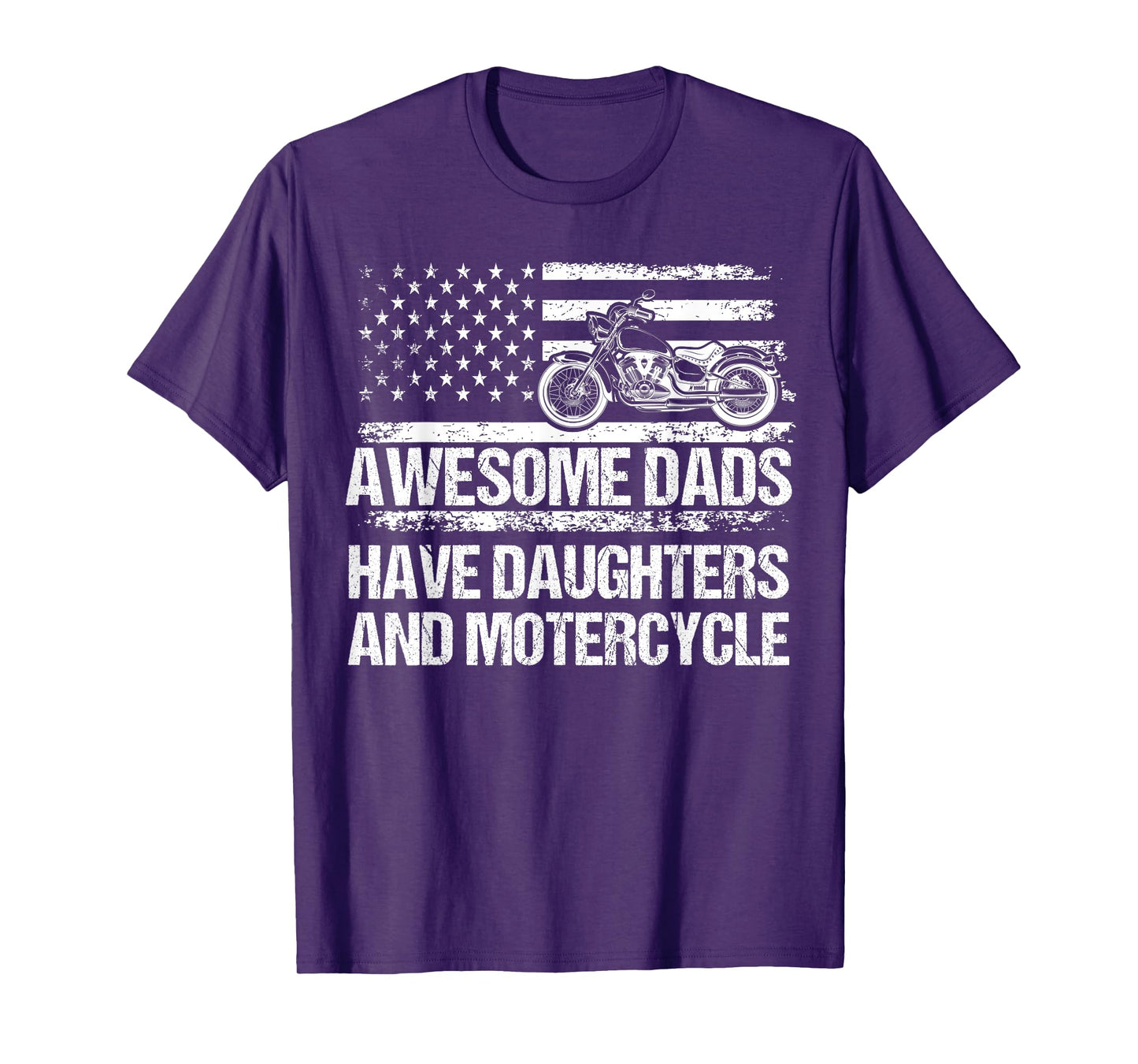 Awesome Dads Have Daughters And Motorcycle Father's Day Dad T-Shirt
