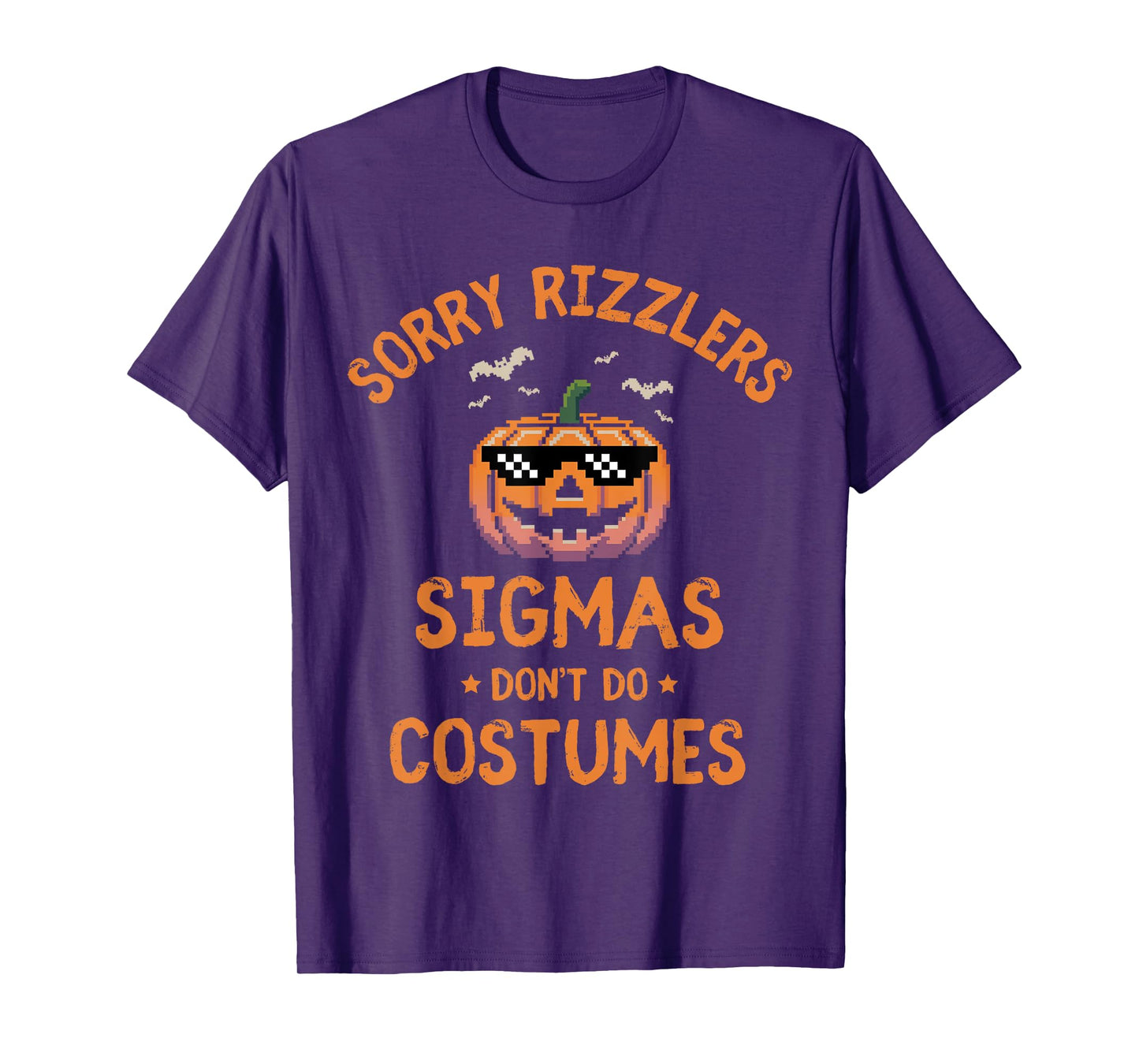 Sigmas Don't Do Costumes Funny Halloween Sigma T-Shirt