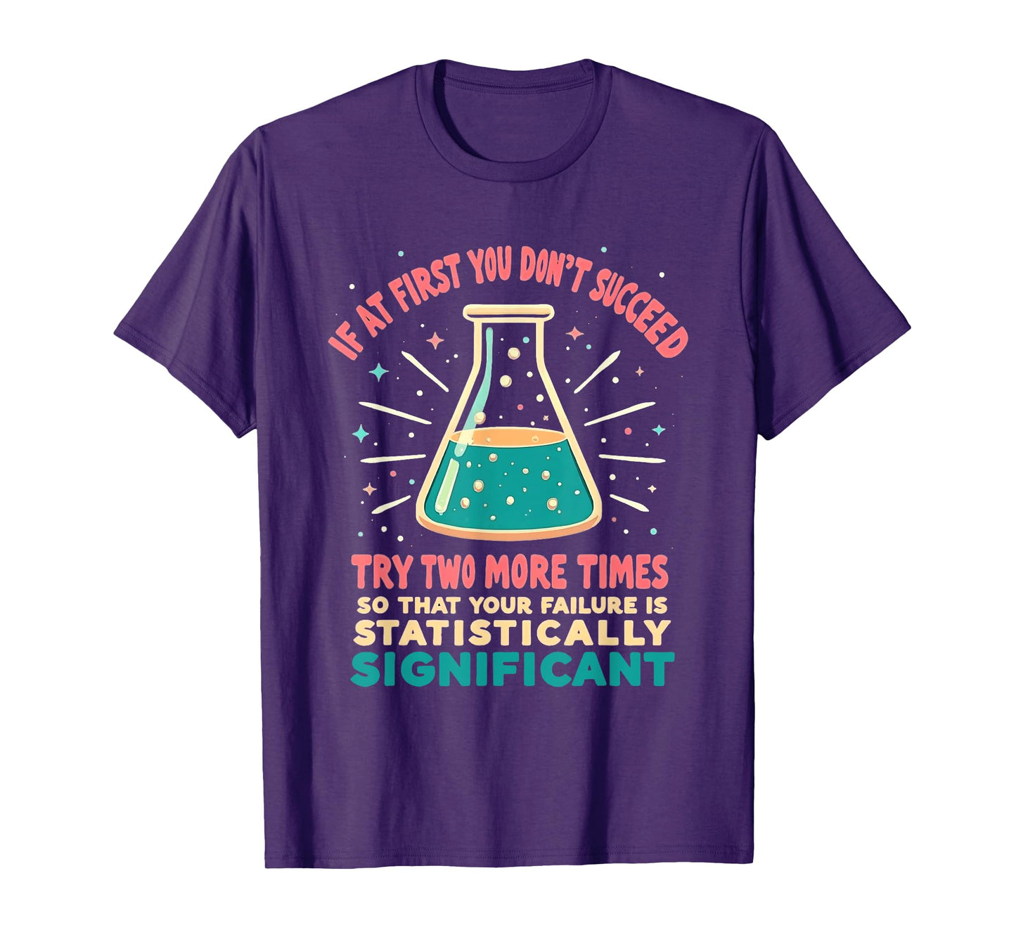 Funny Statistics Science Pun For Men Women Chemistry T-Shirt
