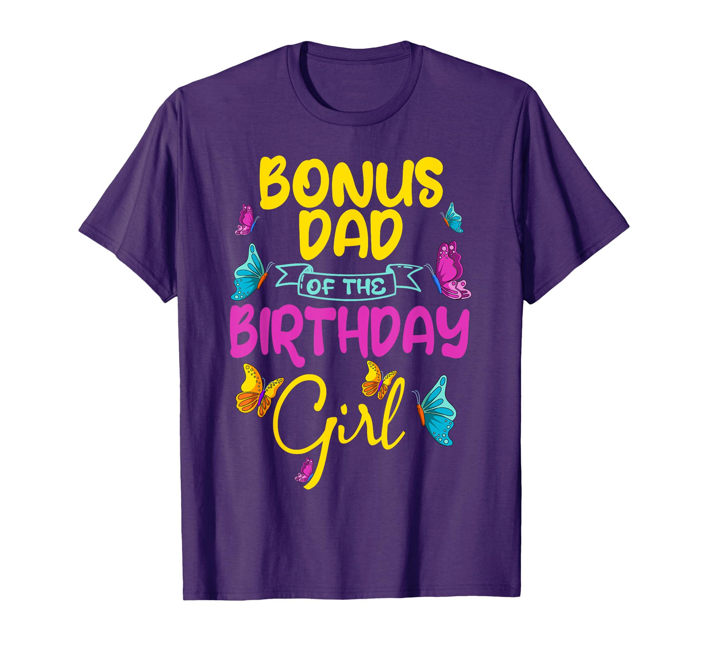 Butterfly Bonus Dad Birthday Party Garden Family Theme T-Shirt
