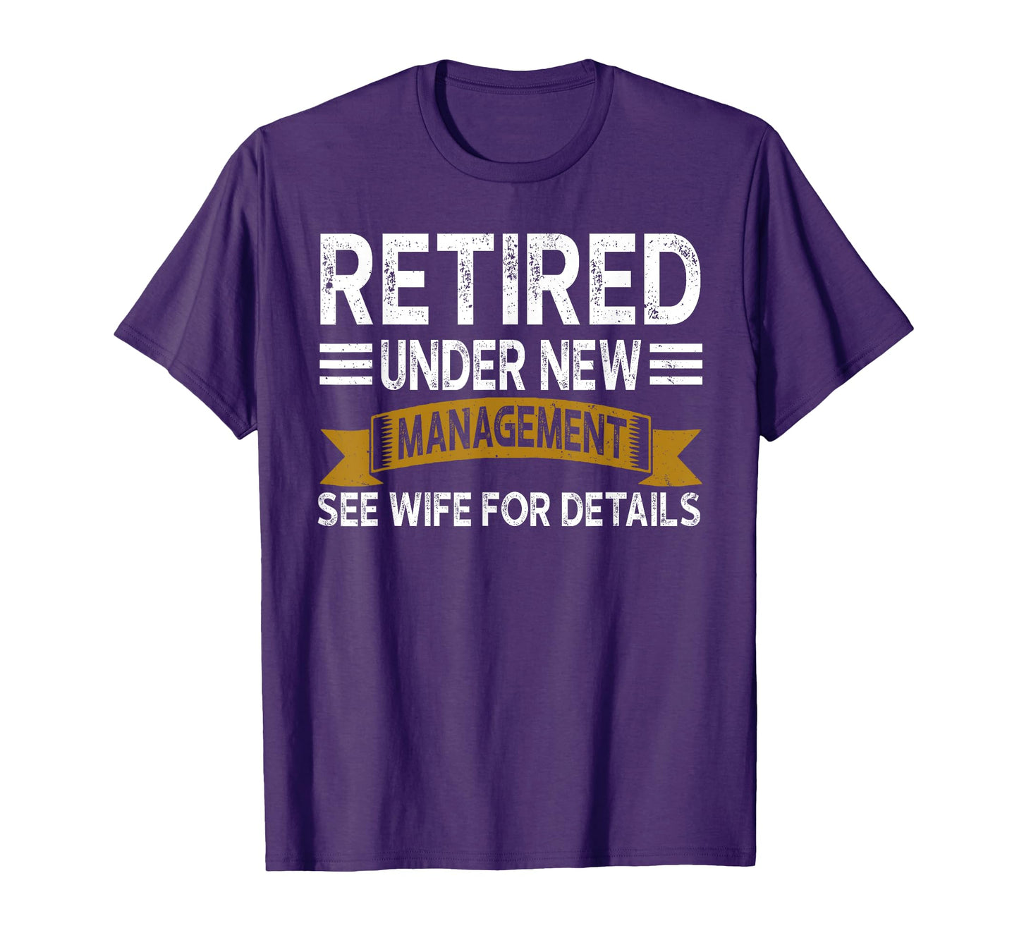 Retirement Vintage Retired Under New Management See Wife Men T-Shirt