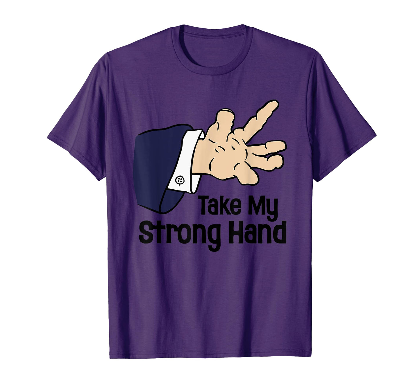Funny Halloween Take My Strong Hand Unisex for Men, Women T-Shirt