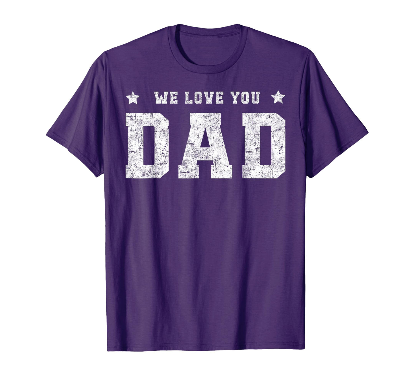 We Love You Dad Father Daddy Family Matching Father's Day T-Shirt