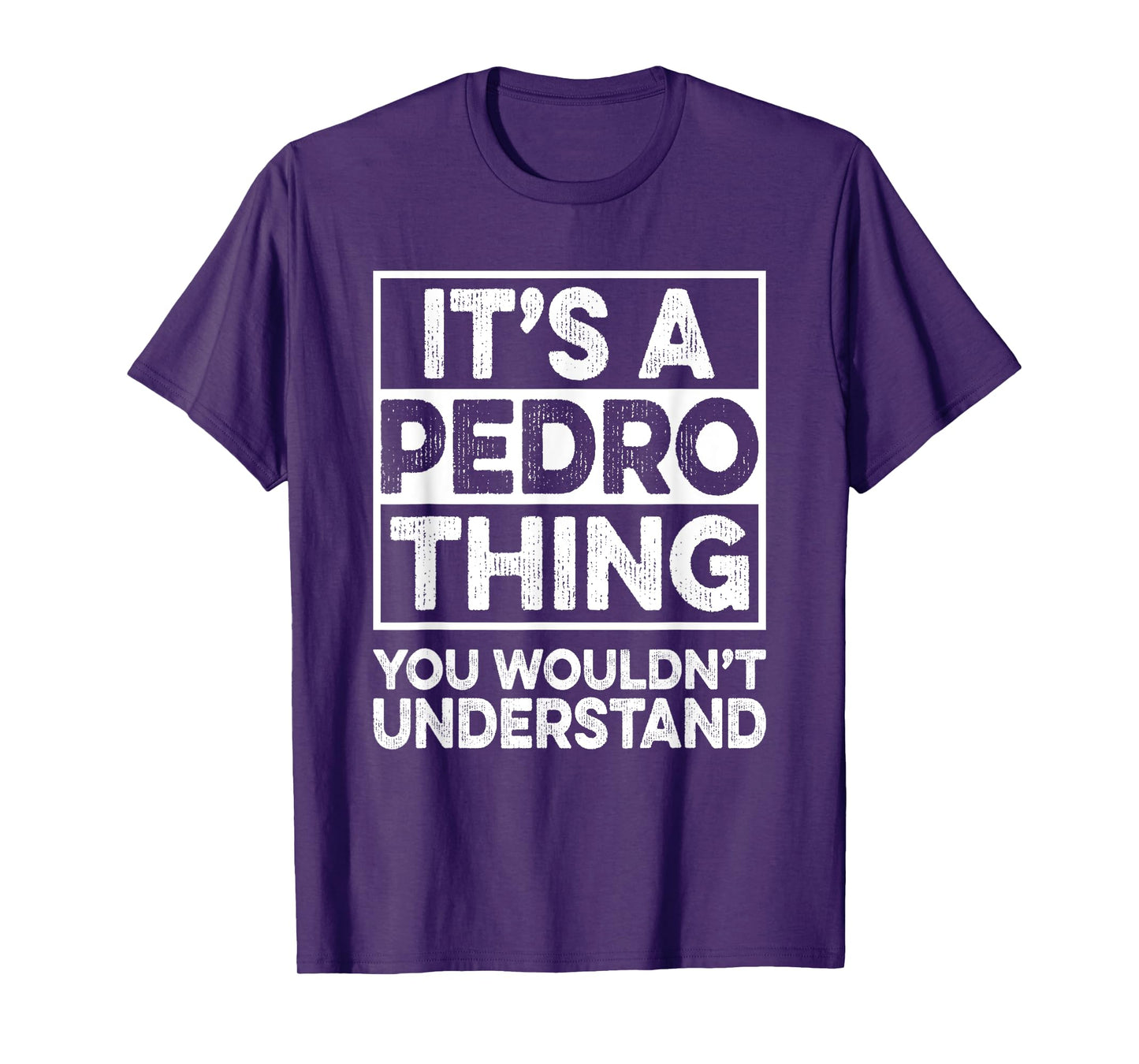It's A PEDRO Thing You Wouldn't Understand Shirt PEDRO T-Shirt