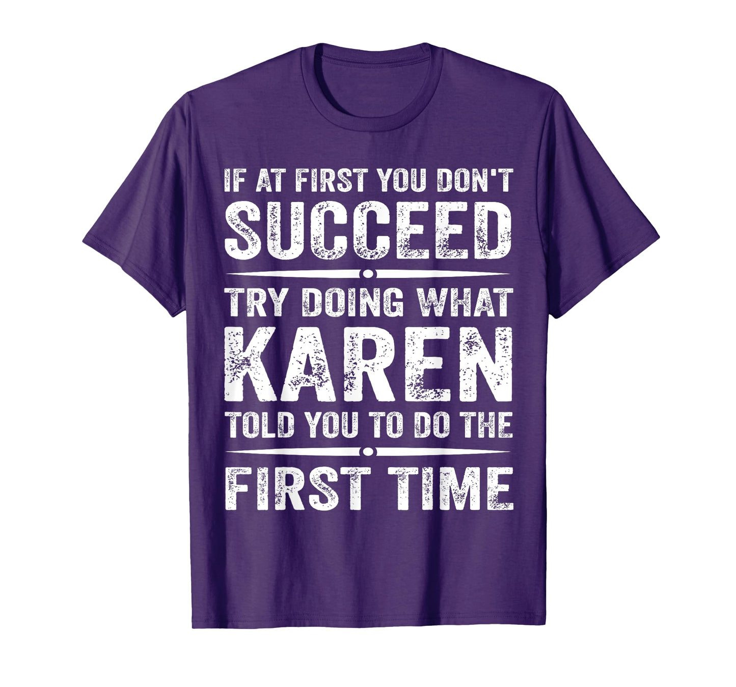 Funny Karen Meme If At First You Dont Succeed Try What Karen T-Shirt