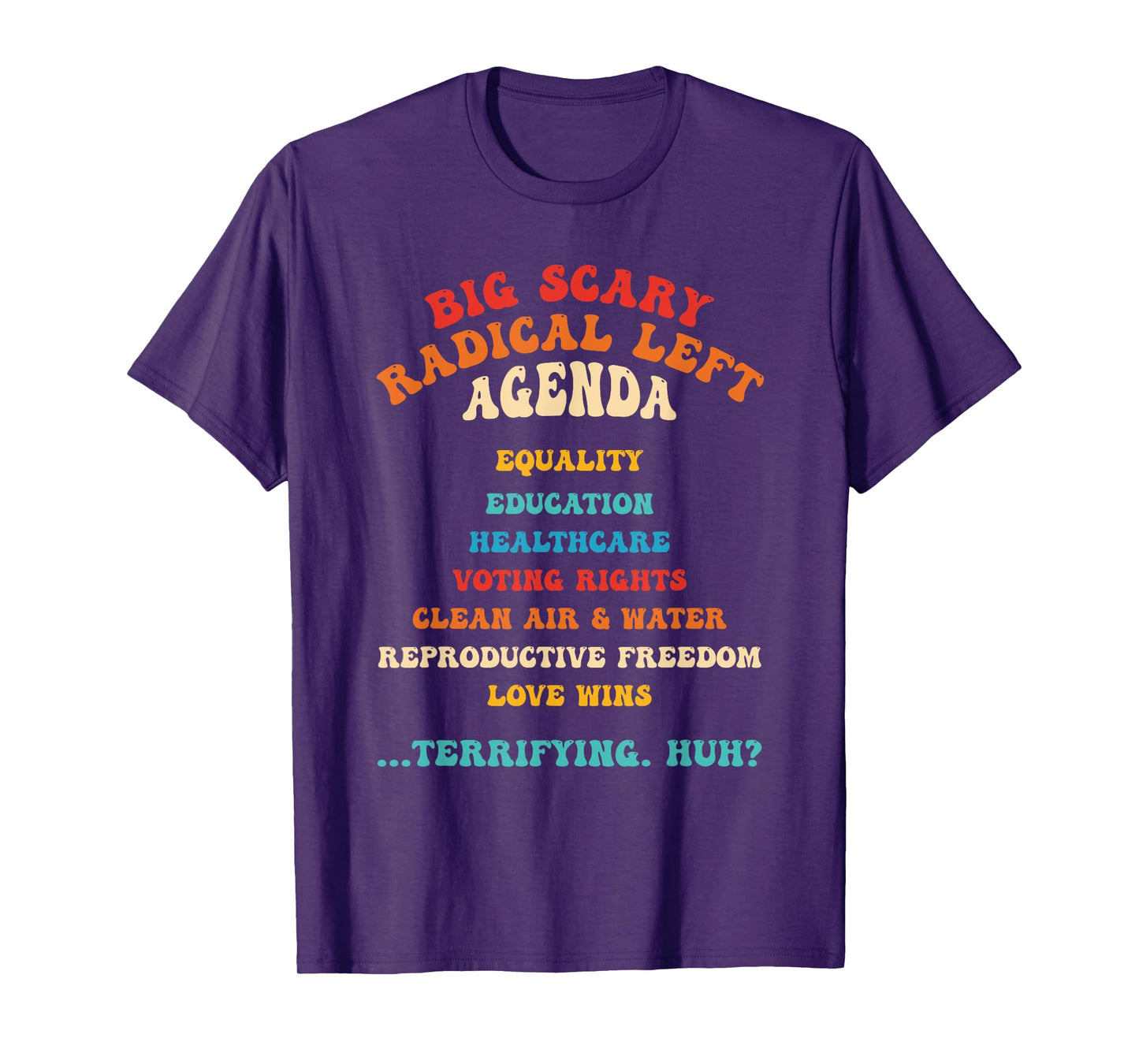 Ig Scary Radical Left Agenda Equality Education Design T-Shirt