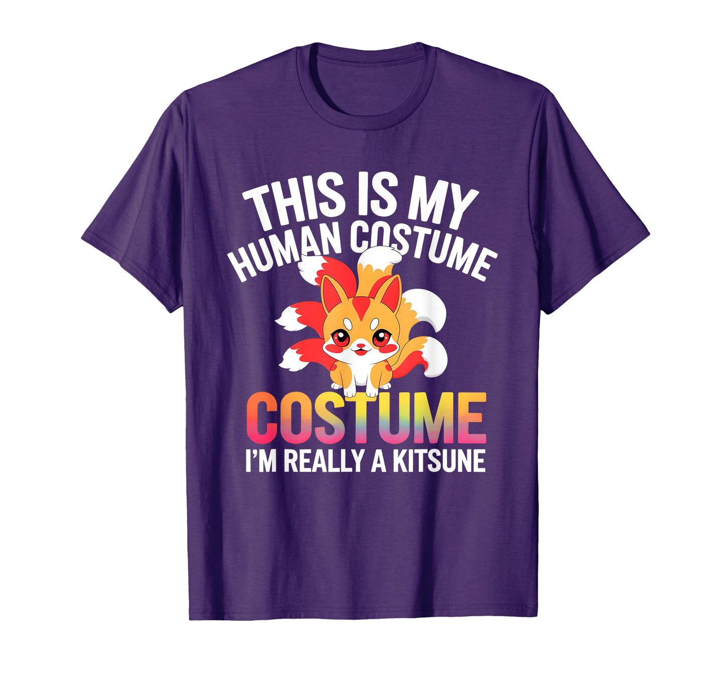 This Is My Human Costume Design I Am Really A Kitsune T-Shirt