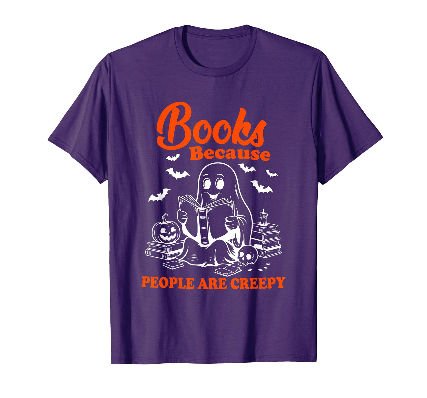 Books Because People Are Creepy Halloween Ghost Book Lover T-Shirt