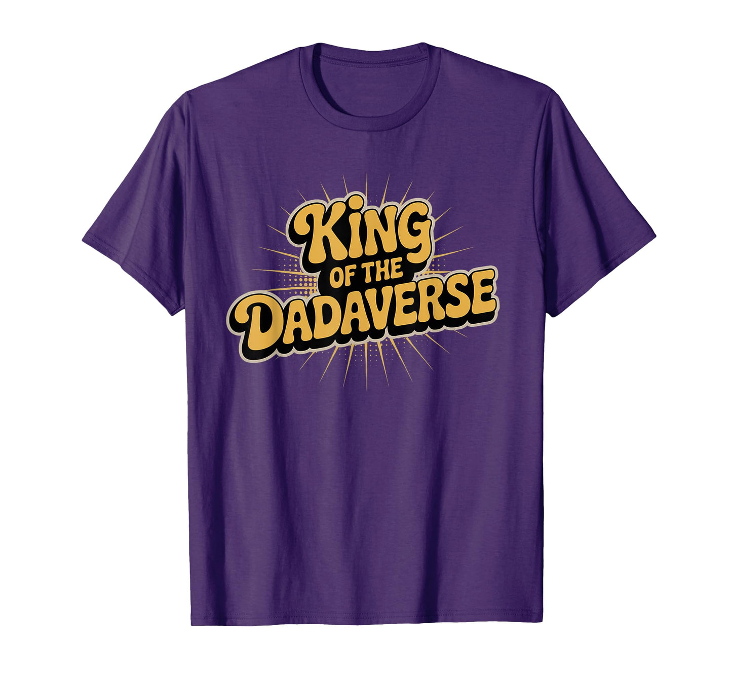 King of the dadaverse, cool sigma dad T-Shirt