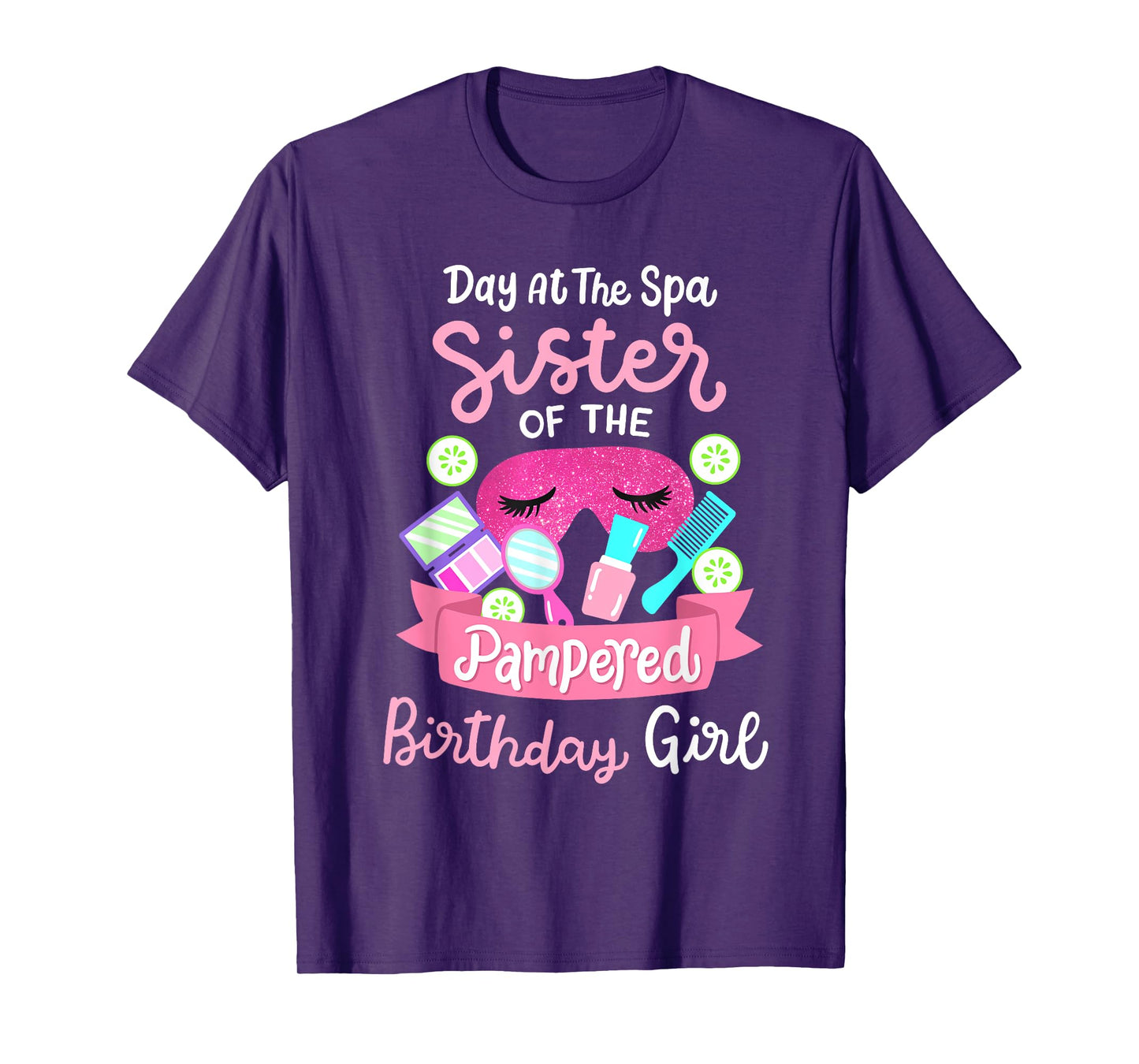 Spa Birthday Party Sister Of The Pampered Bday Girl T-Shirt