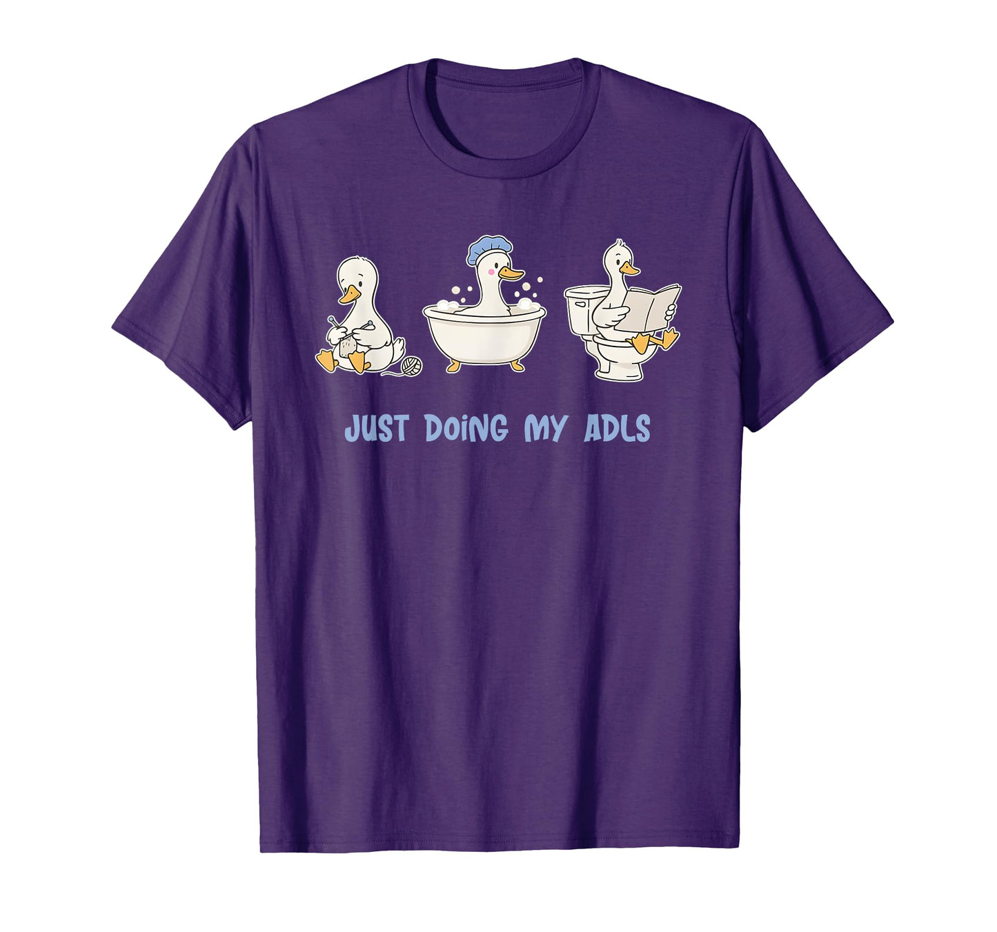 Just Doing My ADLS Funny Silly Goose, Occupational Therapist T-Shirt