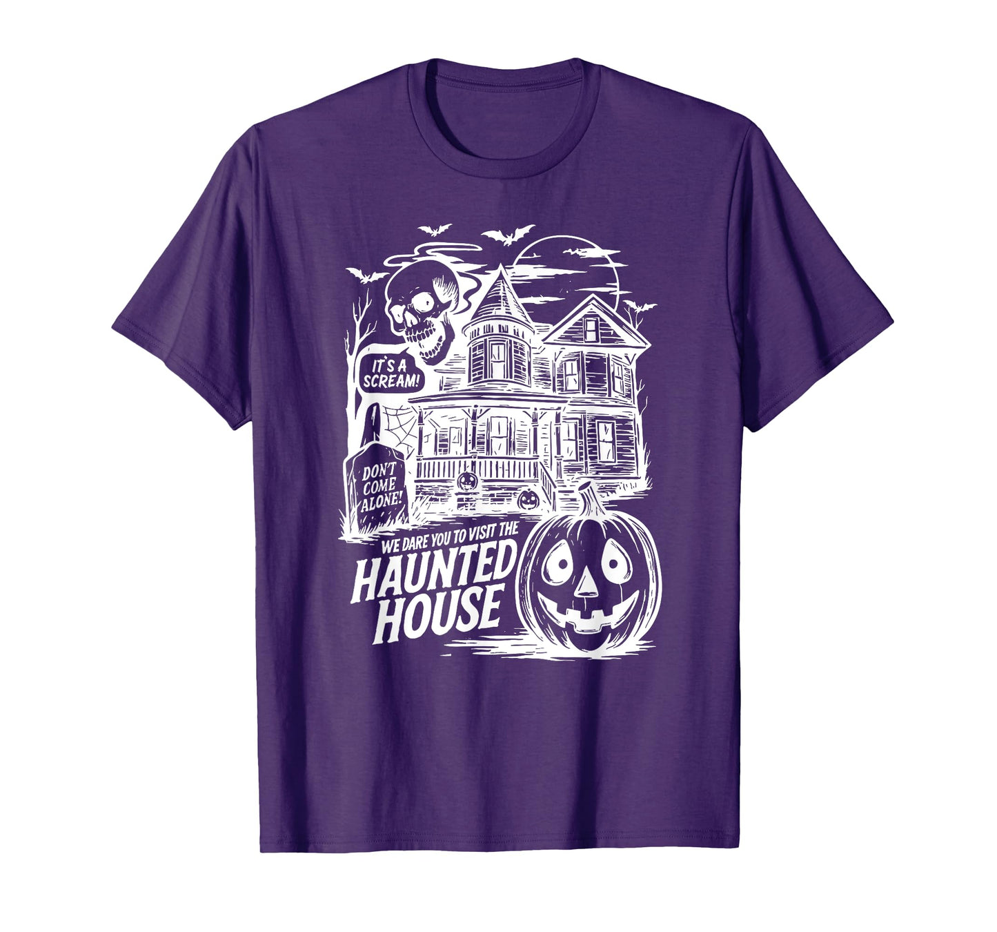 Funny It's A Scream We Dare You To Visit The Haunted House T-Shirt