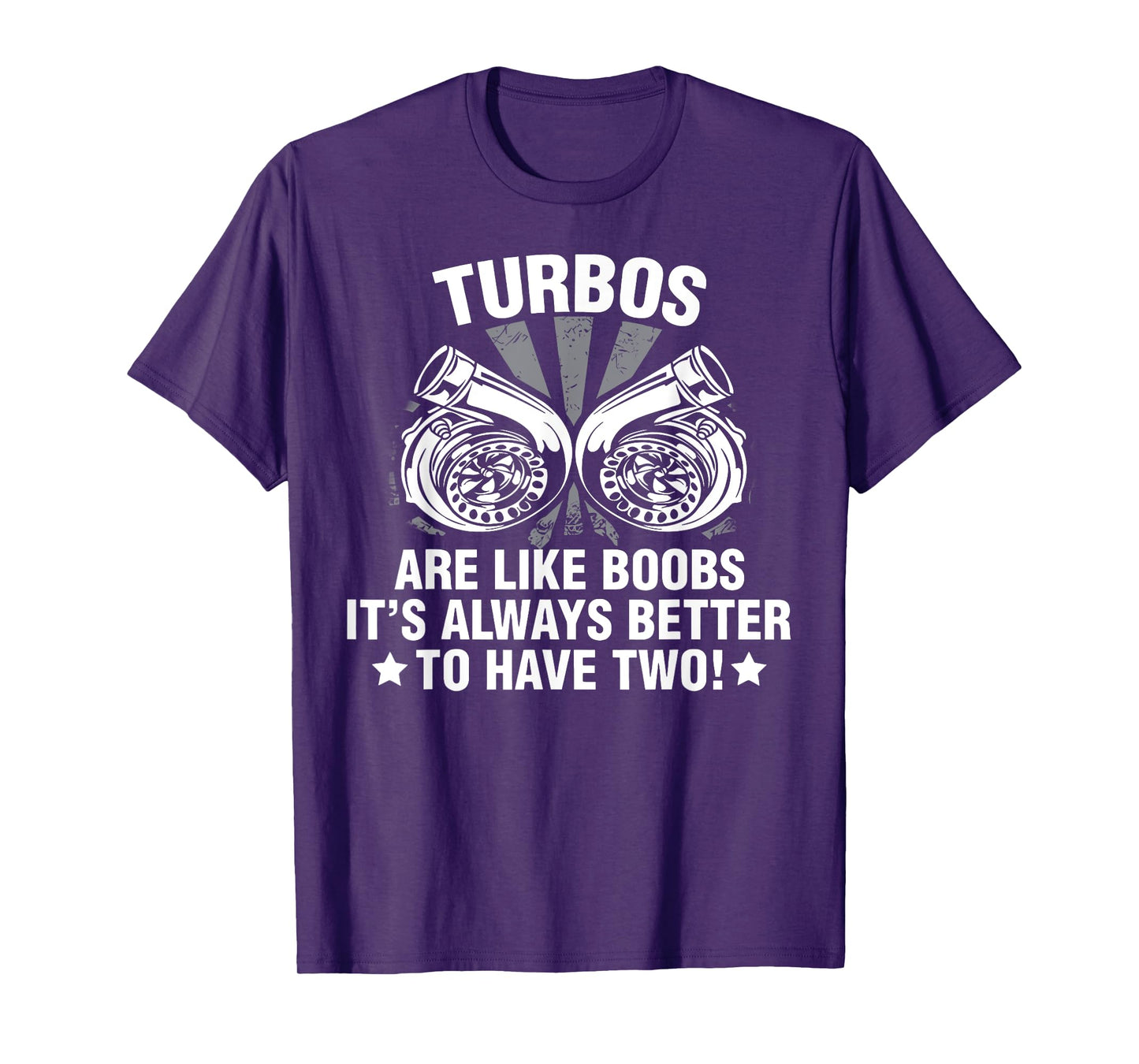 Turbos Like Boobs It's Better To Have Two Car Mechanic T-Shirt