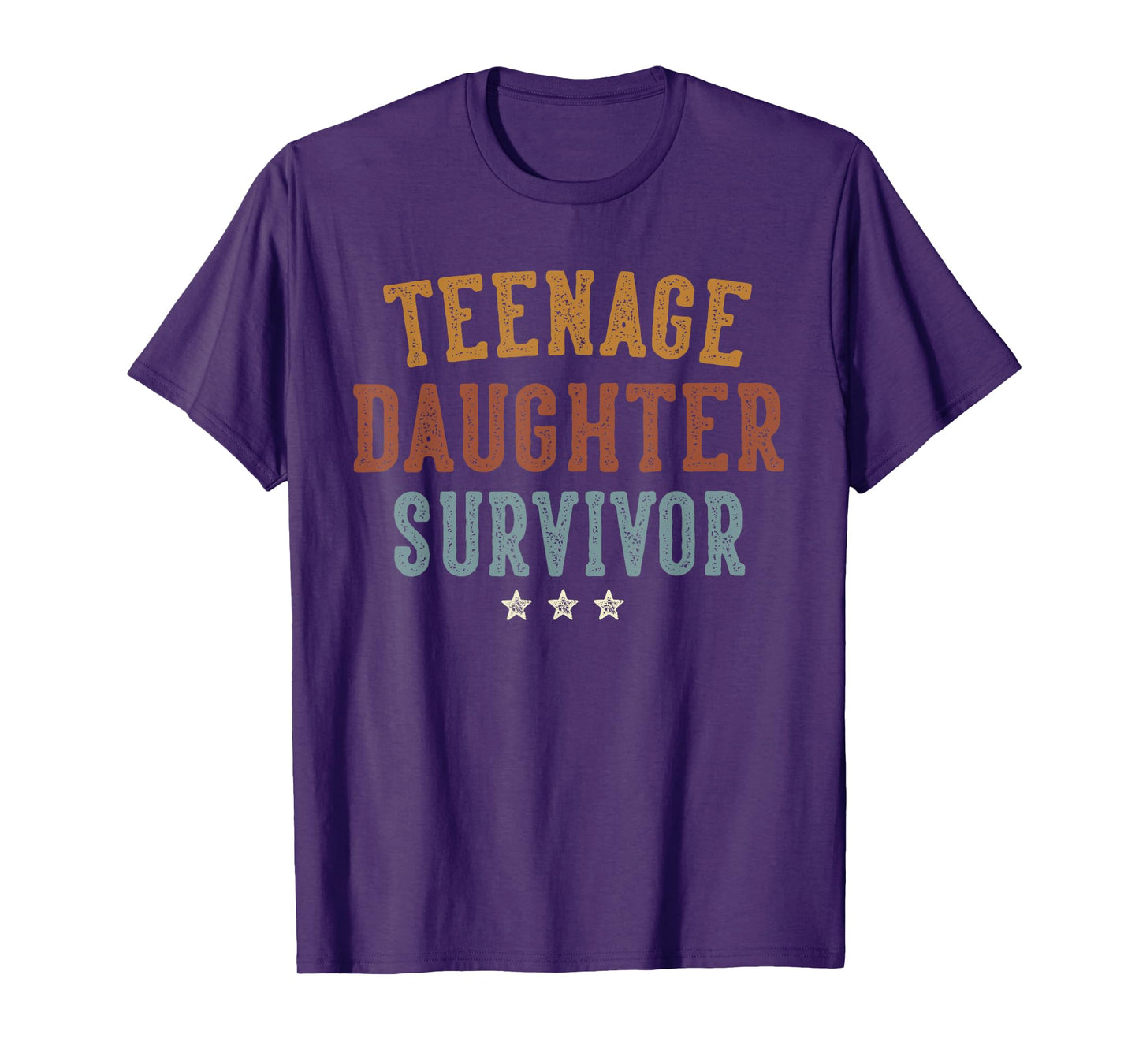Teenage Daughter Survivor Funny Father's Day Dad Gifts Daddy T-Shirt
