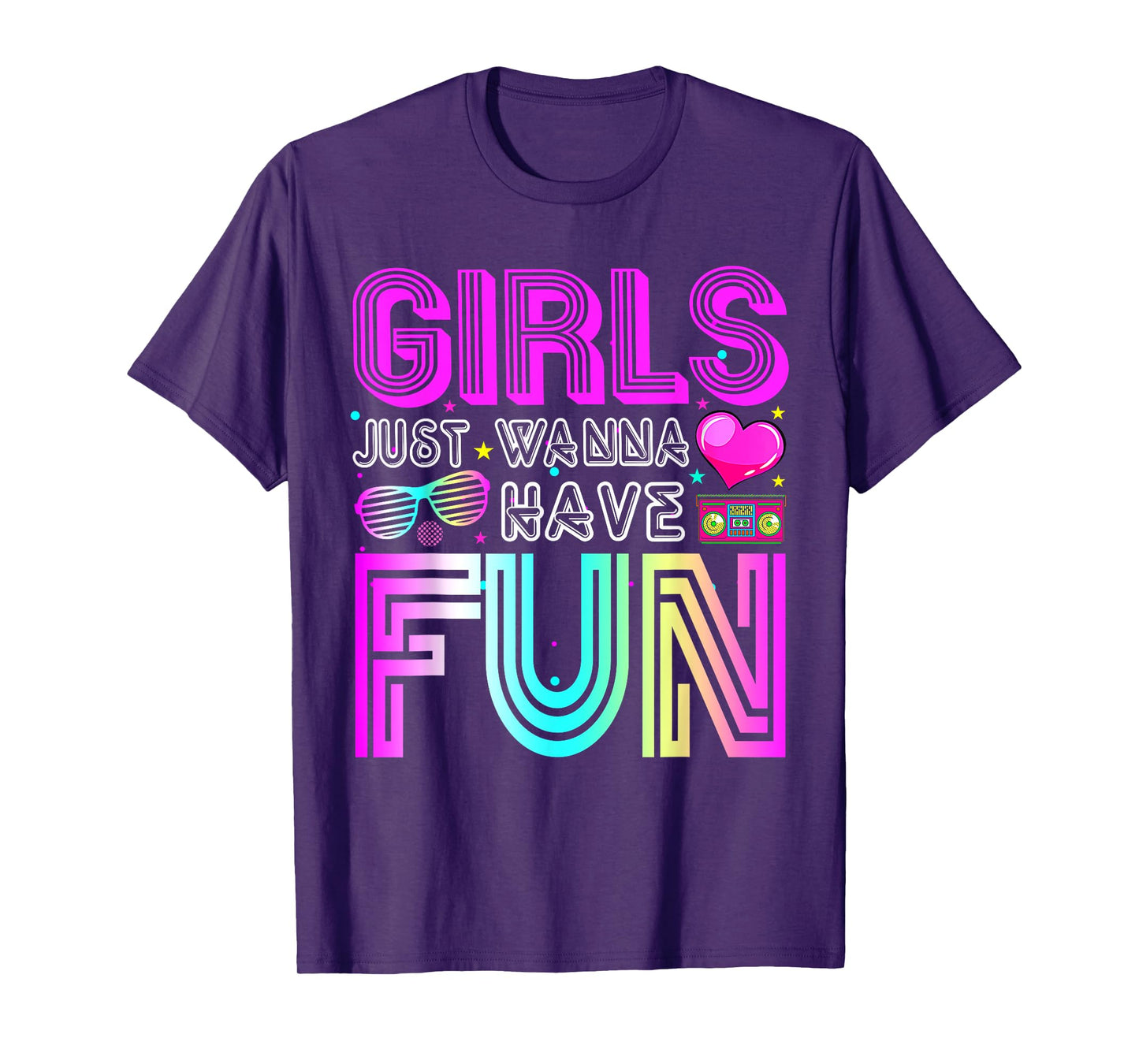 Awesome 70's 80's 90's Retro 1980s Girls Just Wanna Have Fun T-Shirt