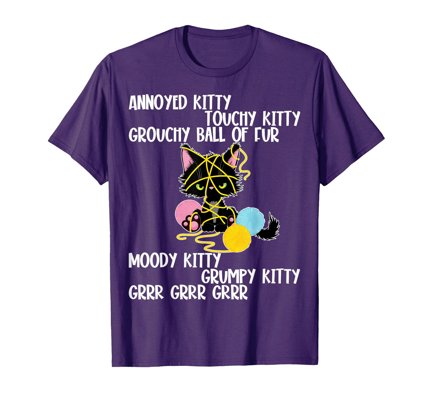 Annoyed Kitty Touchy Kitty Grouchy Ball Of Fur, Funny Cat T-Shirt for Men Women Girls Kids