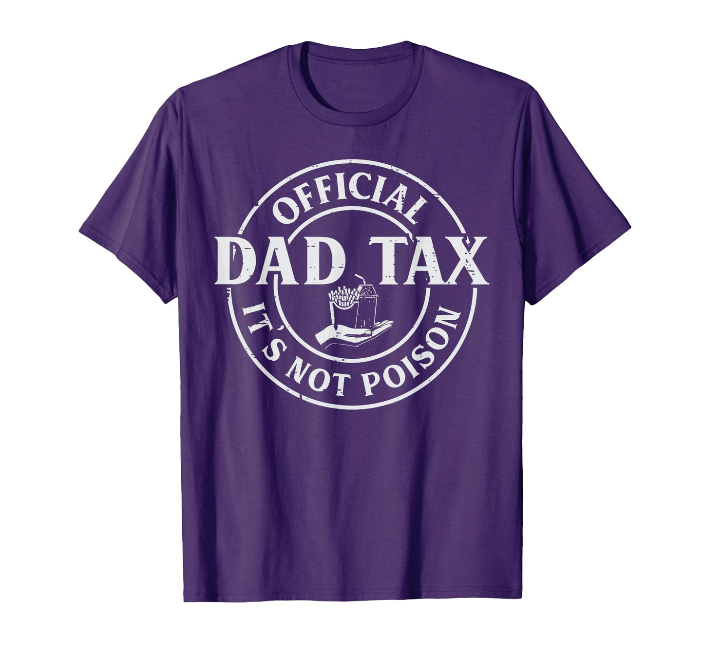 Official Dad Tax Not Poison Fathers Day Daddy Papa Humor Men T-Shirt