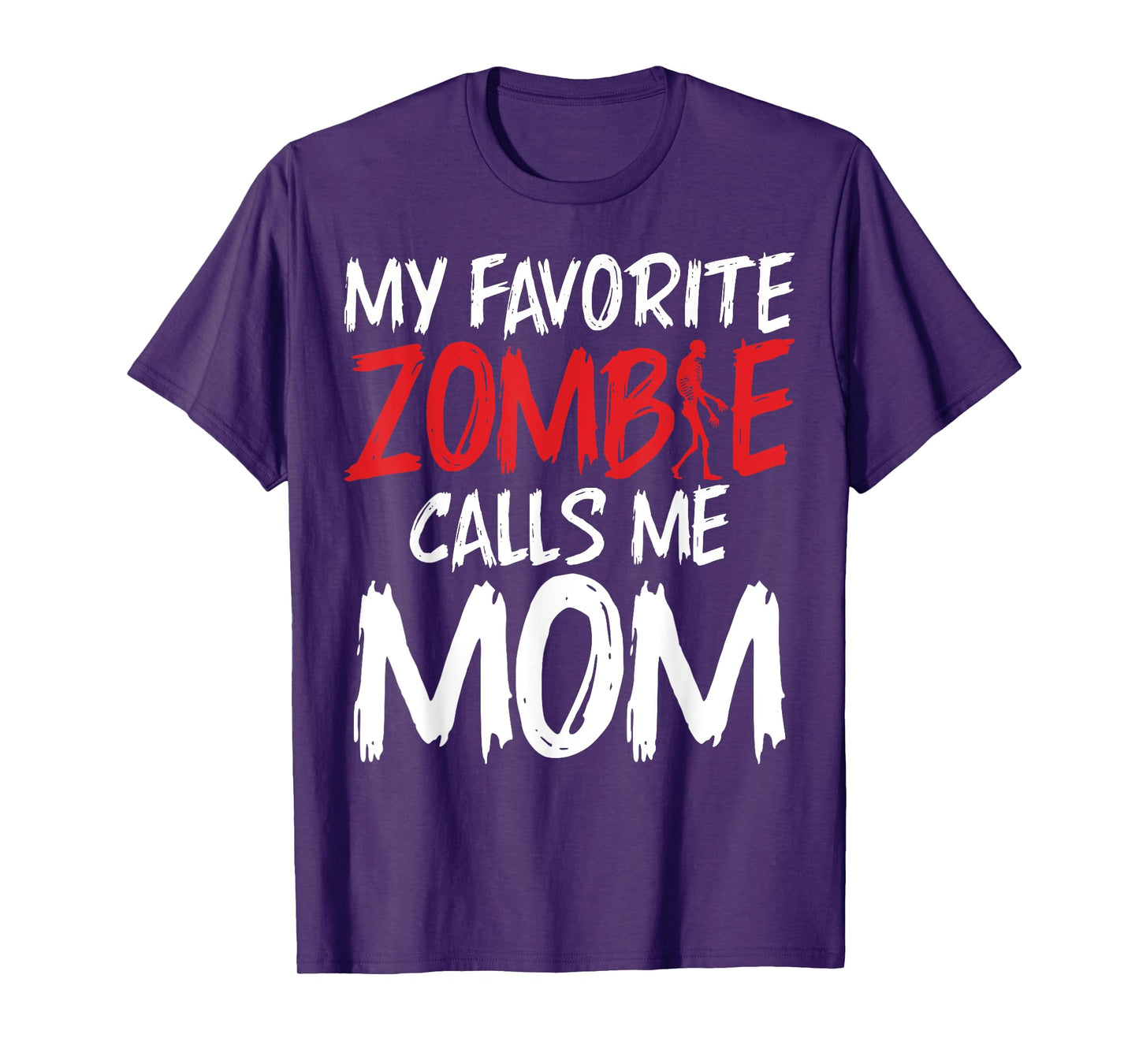 My favorite Zombie call me Mom of Zombie T-Shirt