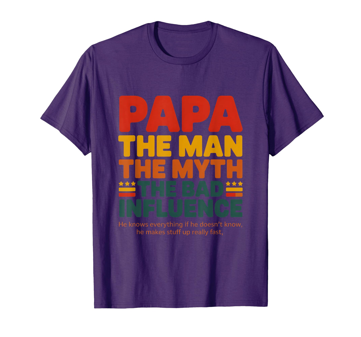 Papa The-Man The Myth The-Bad Influence Men Fathers Day Papa T-Shirt