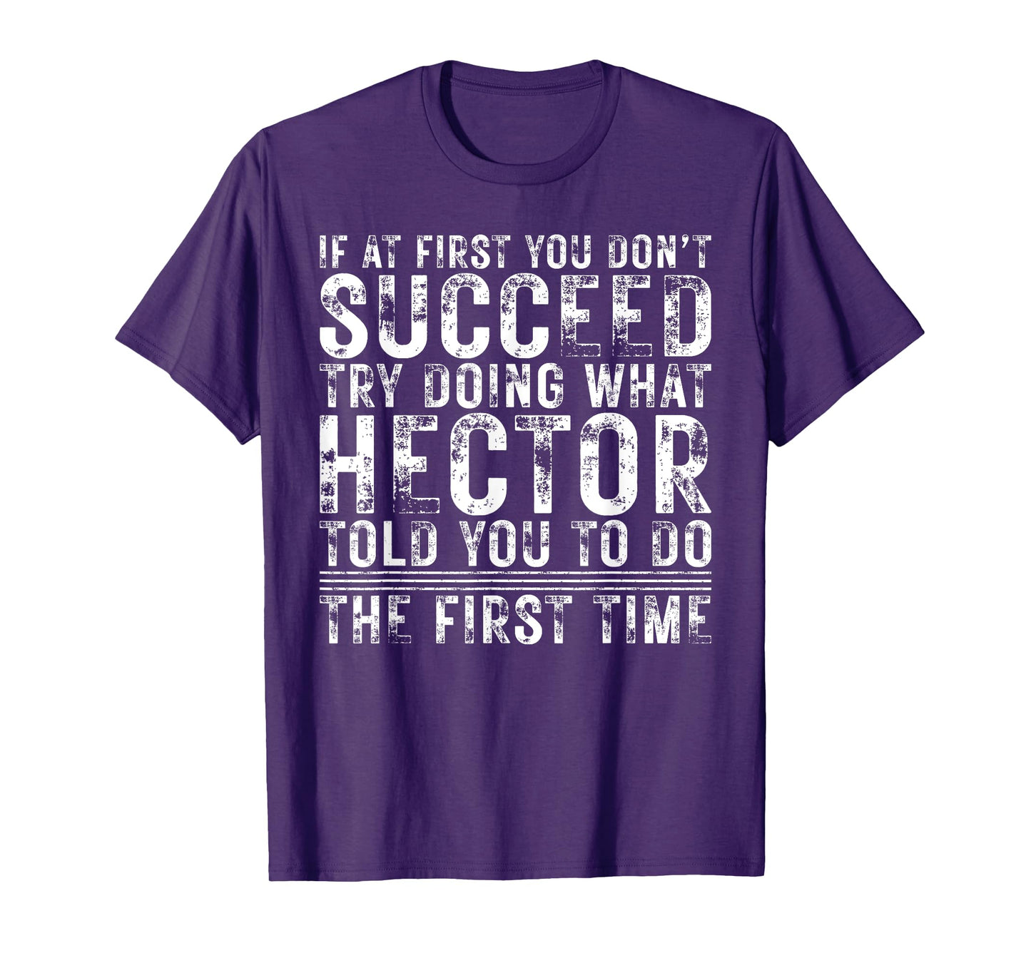 Funny Hector If At First You Don't Succeed Birthday Hector T-Shirt