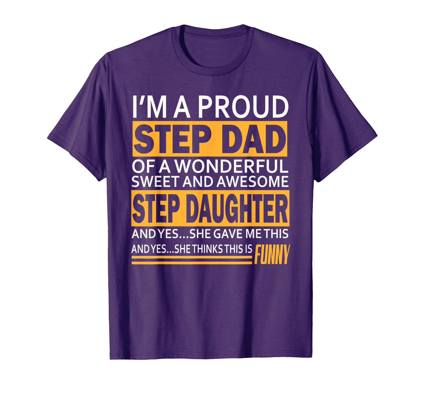 Proud Step dad father day gift for stepdad from stepdaughter T-Shirt