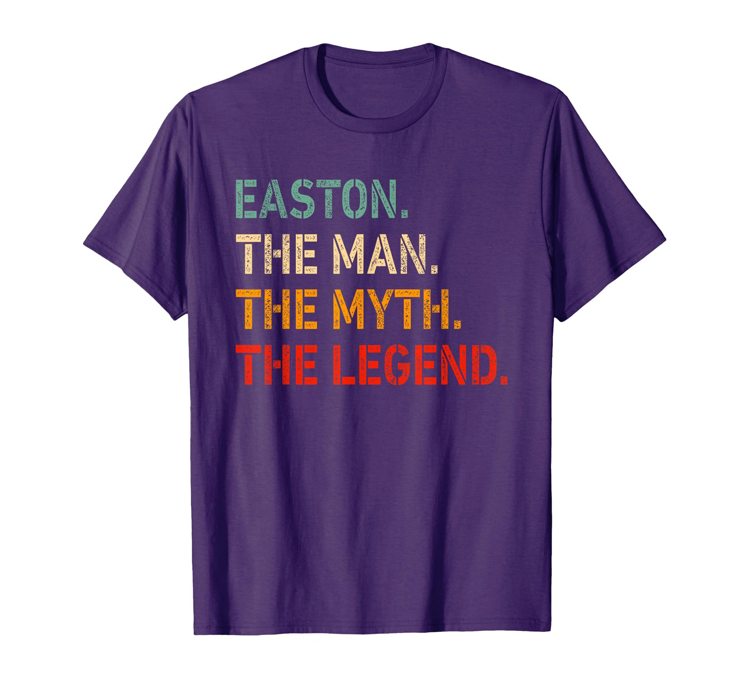 Easton The Man The Myth The Legend Shirt Funny Idea Easton T-Shirt