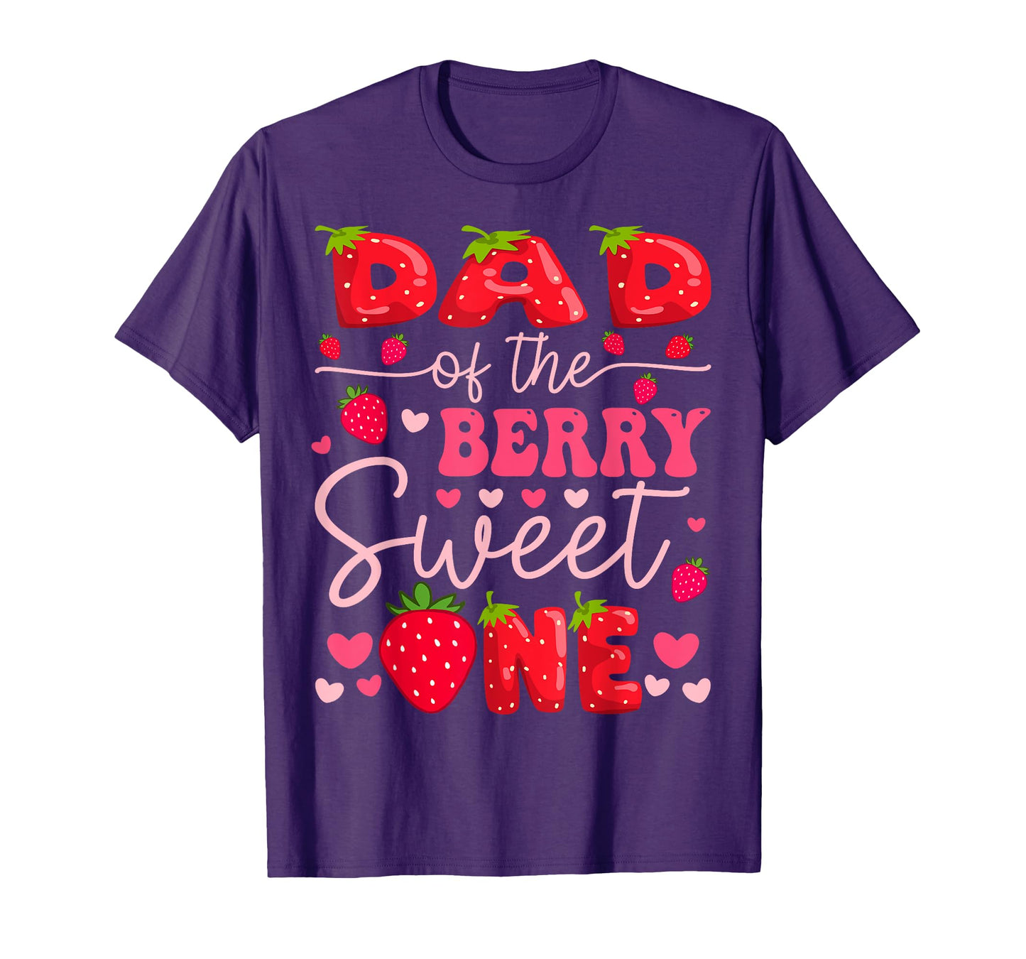 Dad Of The Berry Sweet One Strawberry 1St Birthday Girl T-Shirt