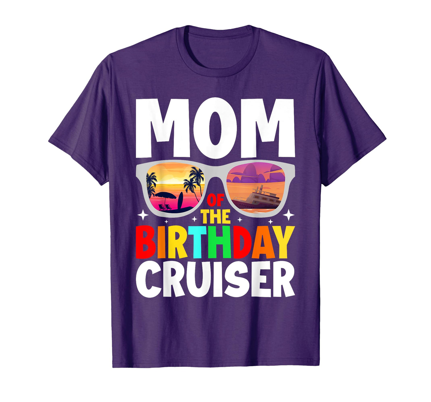 Mom of the Birthday Cruiser Sunglasses Cruise Crew Birthday T-Shirt