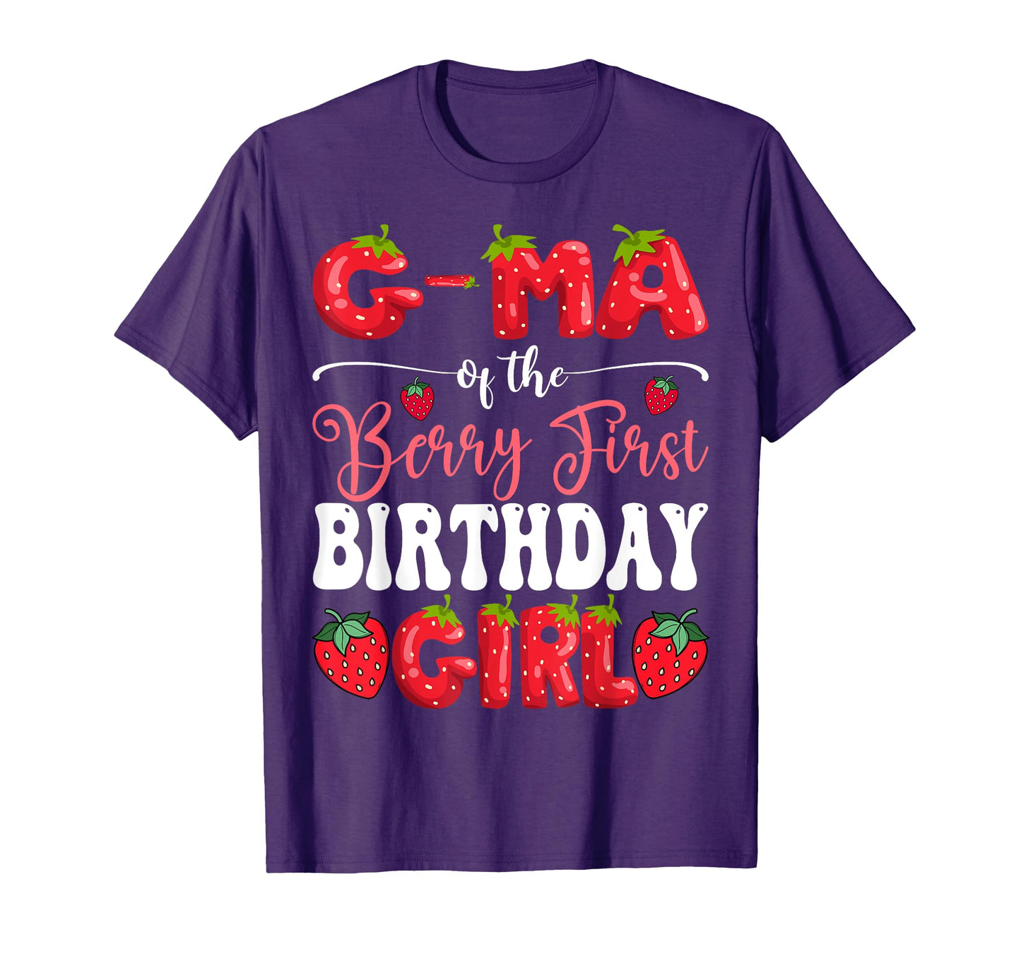 G-Ma Of Berry First Birthday Girl Strawberry 1St Bday T-Shirt