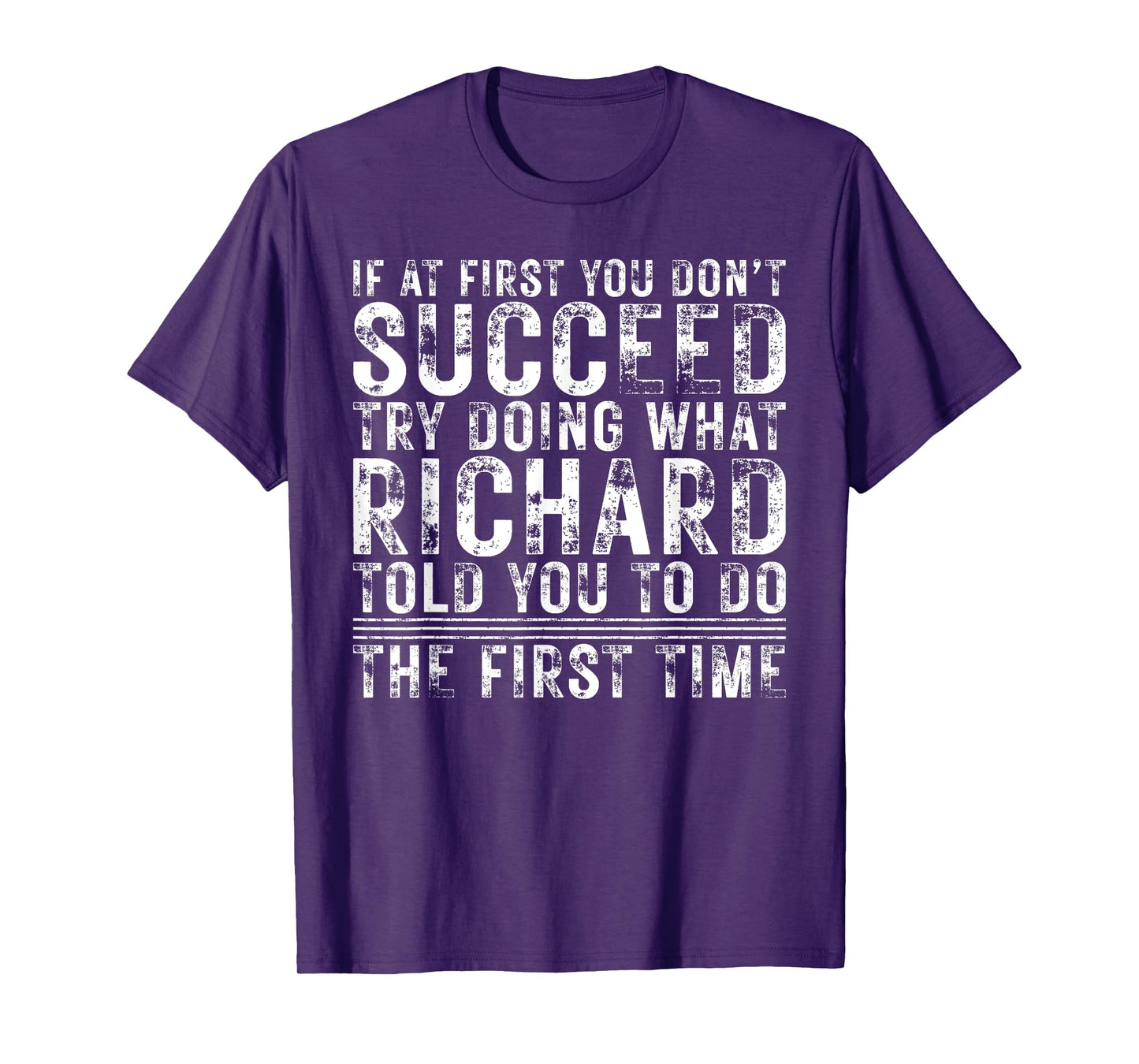Funny If At First You Don't Succeed Birthday RICHARD Idea T-Shirt