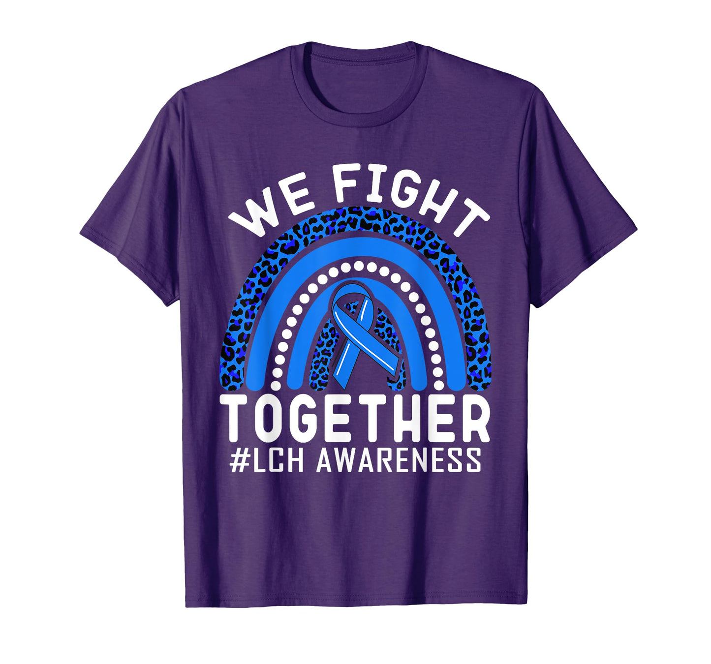 We Fight Together langerhans cell histiocytosis LCH Rainbow T-Shirt