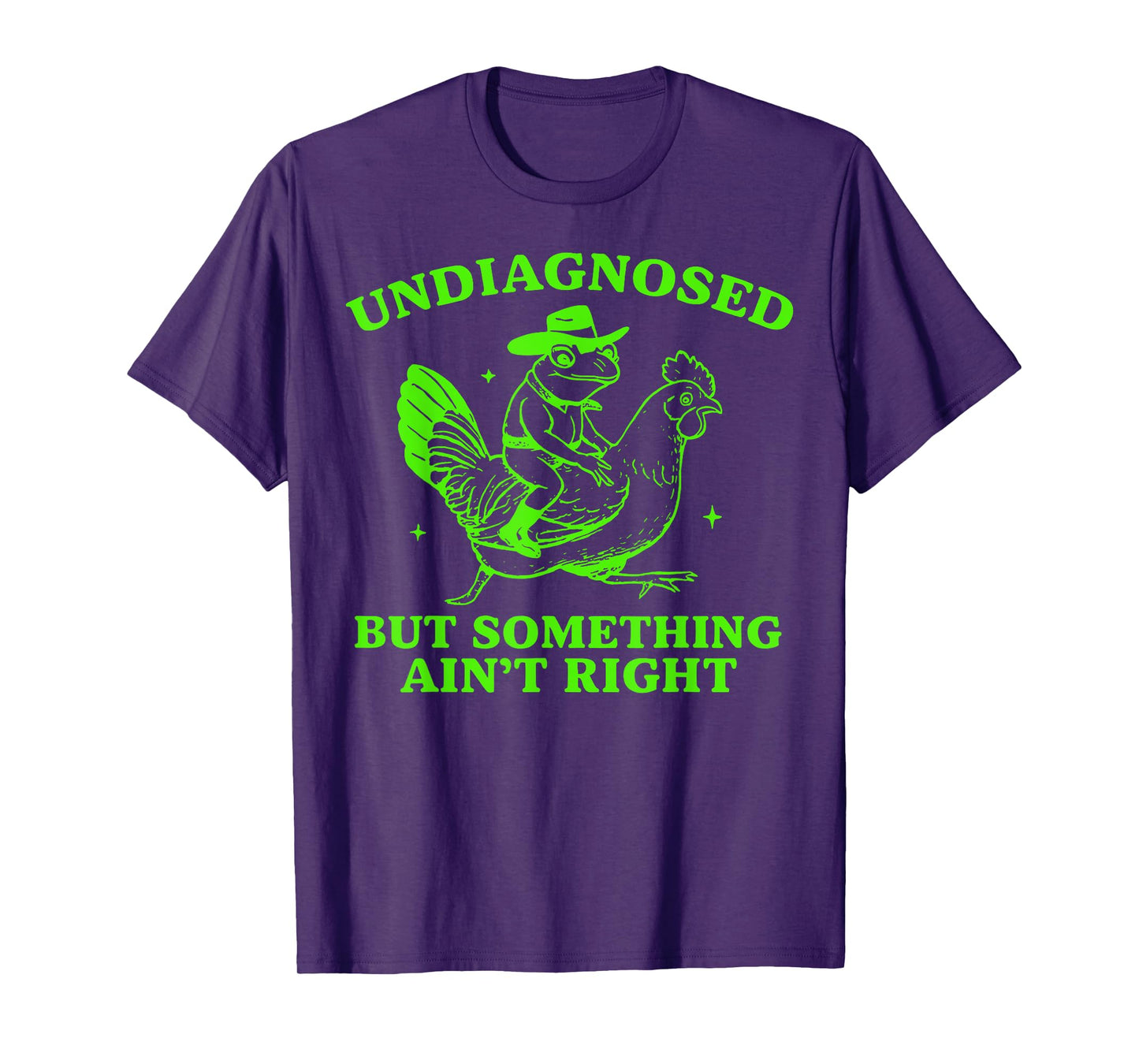 Undiagnosed But Something Ain't Right Funny Frog Chicken T-Shirt