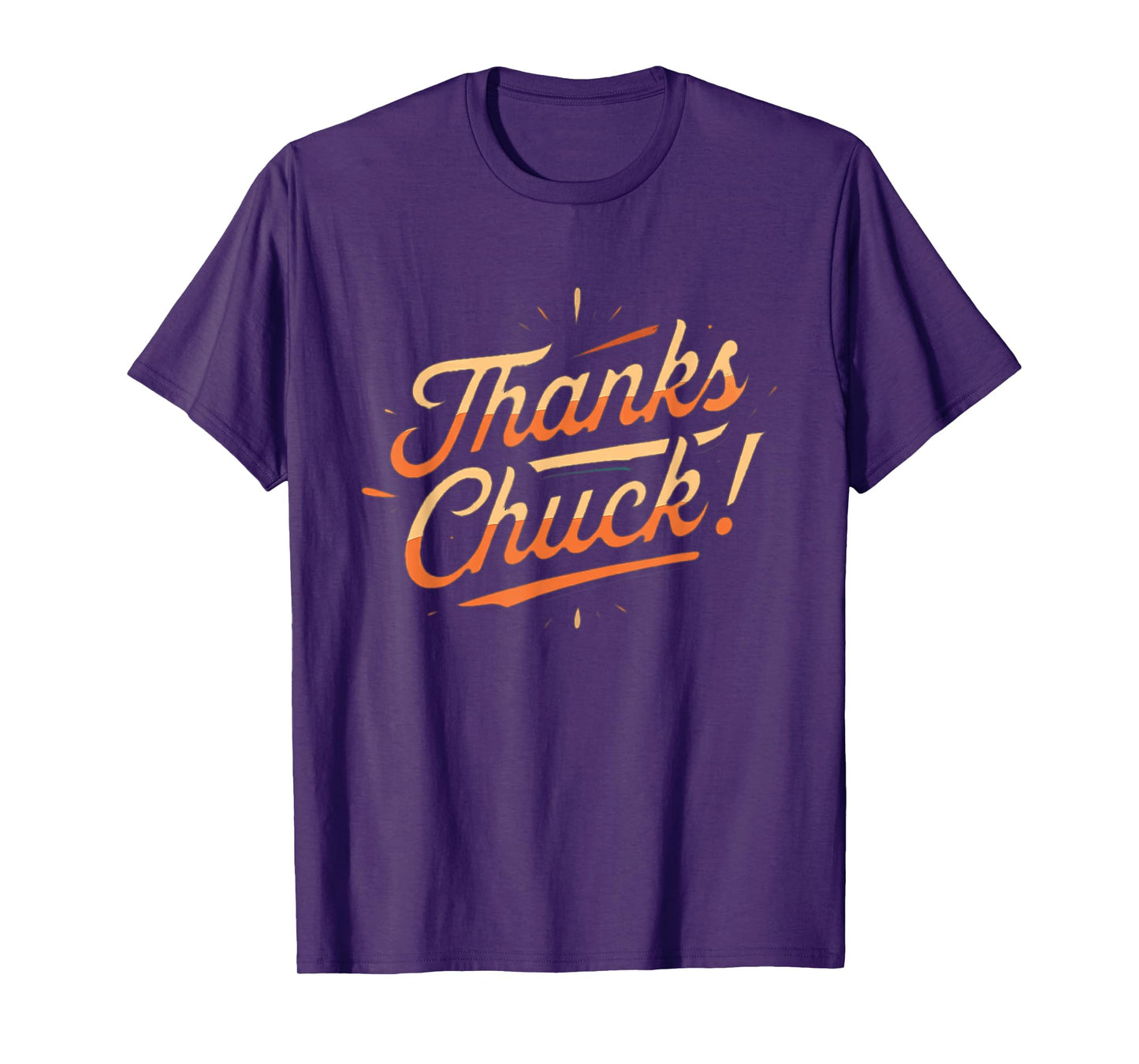 Thanks Chuck T-Shirt