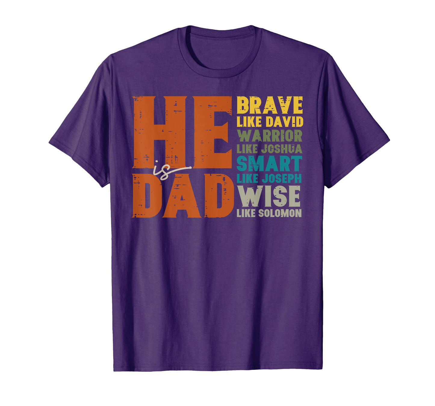 He Is Dad Brave Like David Fathers Day Christian Daddy Papa T-Shirt
