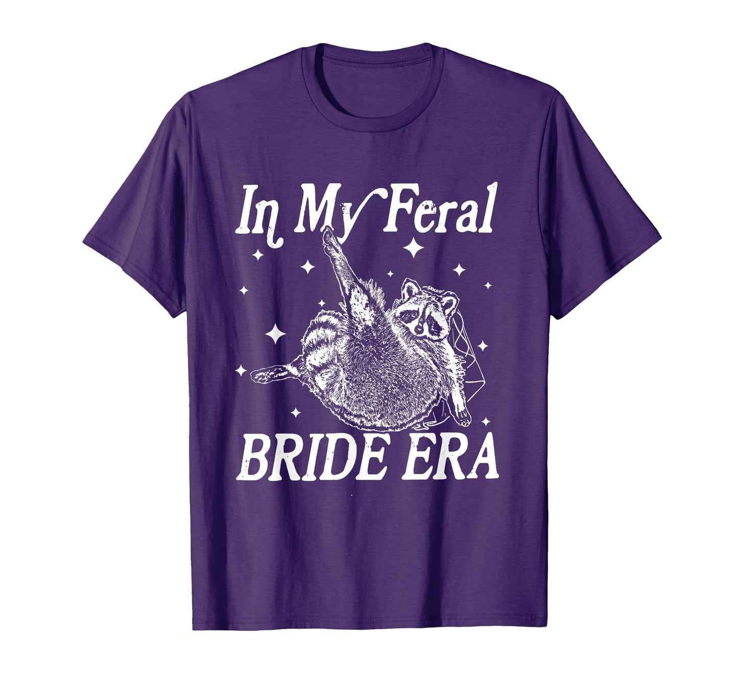 In My Feral Bride Era Funny Wedding Engagement Bachelorette T-Shirt
