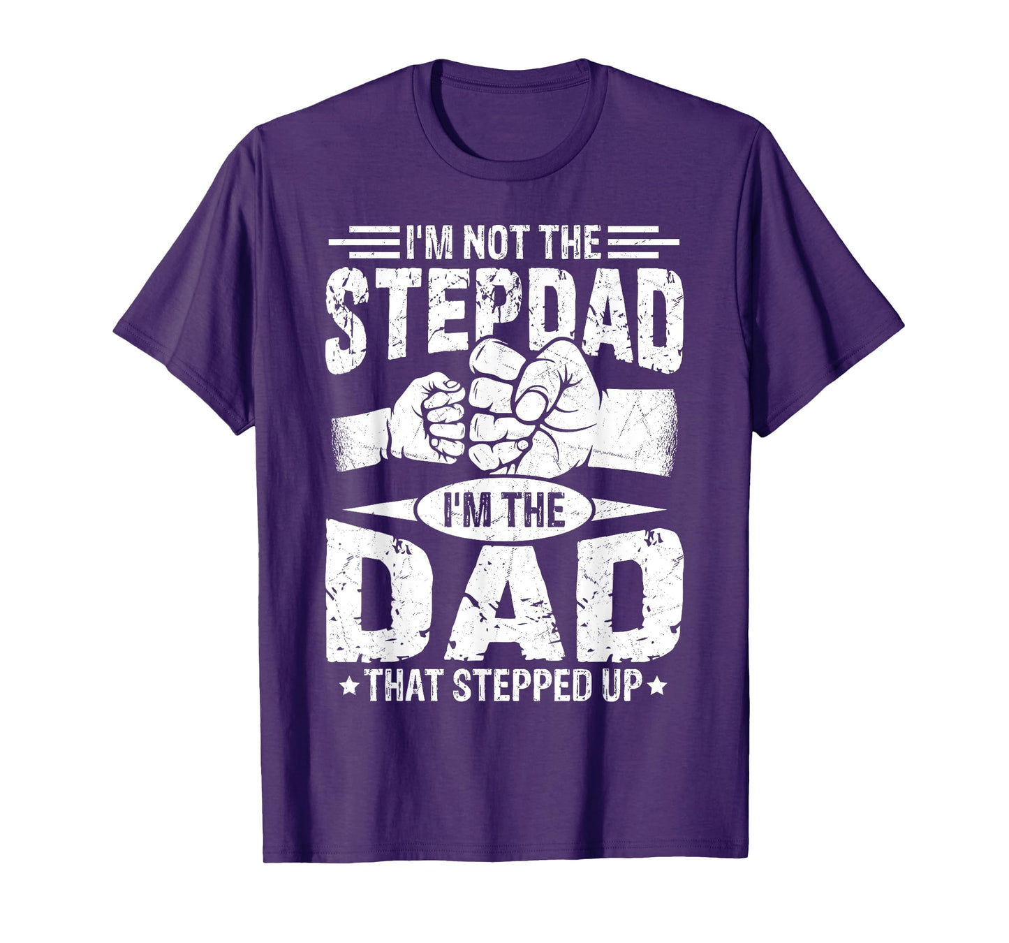 Not The Stepdad Dad That Stepped Up Fathers Day 2025 T-Shirt