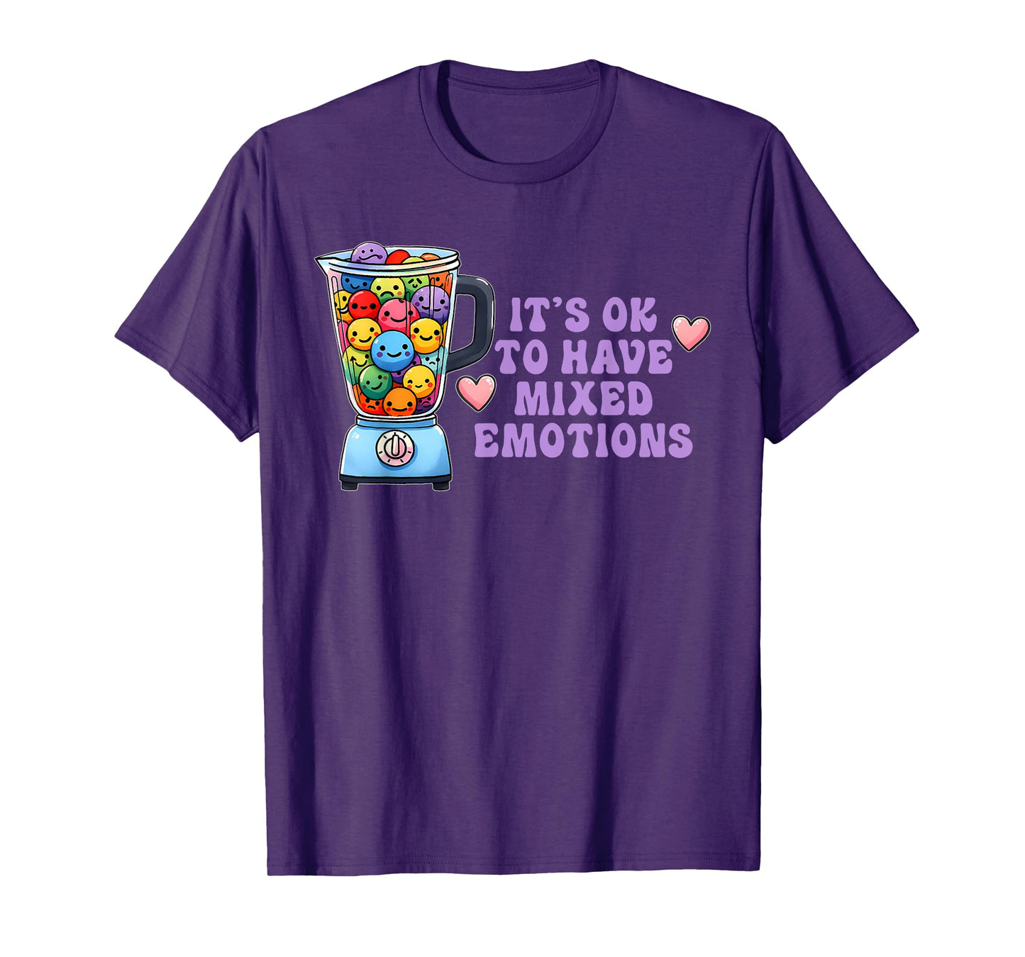 It's Ok To Have Mixed Emotions Funny Apparel T-Shirt