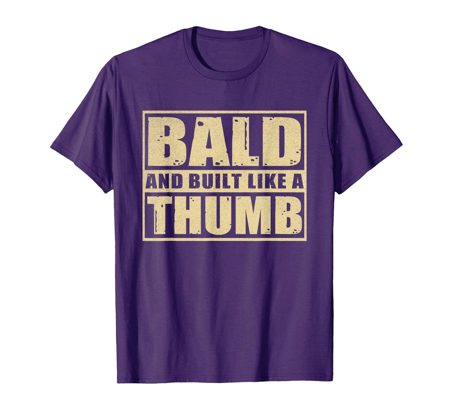 Bald and Built Like A Thumb Funny Bald Guy Man Bald Head Dad T-Shirt