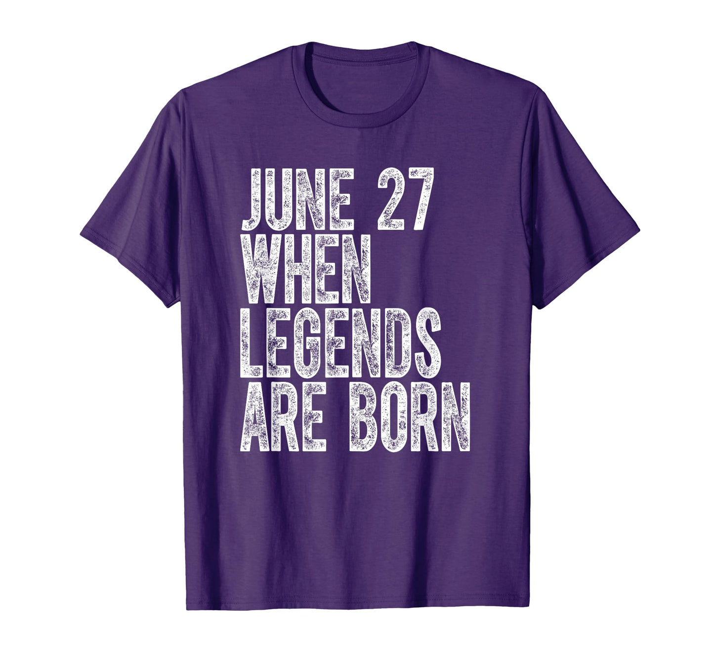 Legends Are Born On June 27th Birthday Vintage 27 T-Shirt