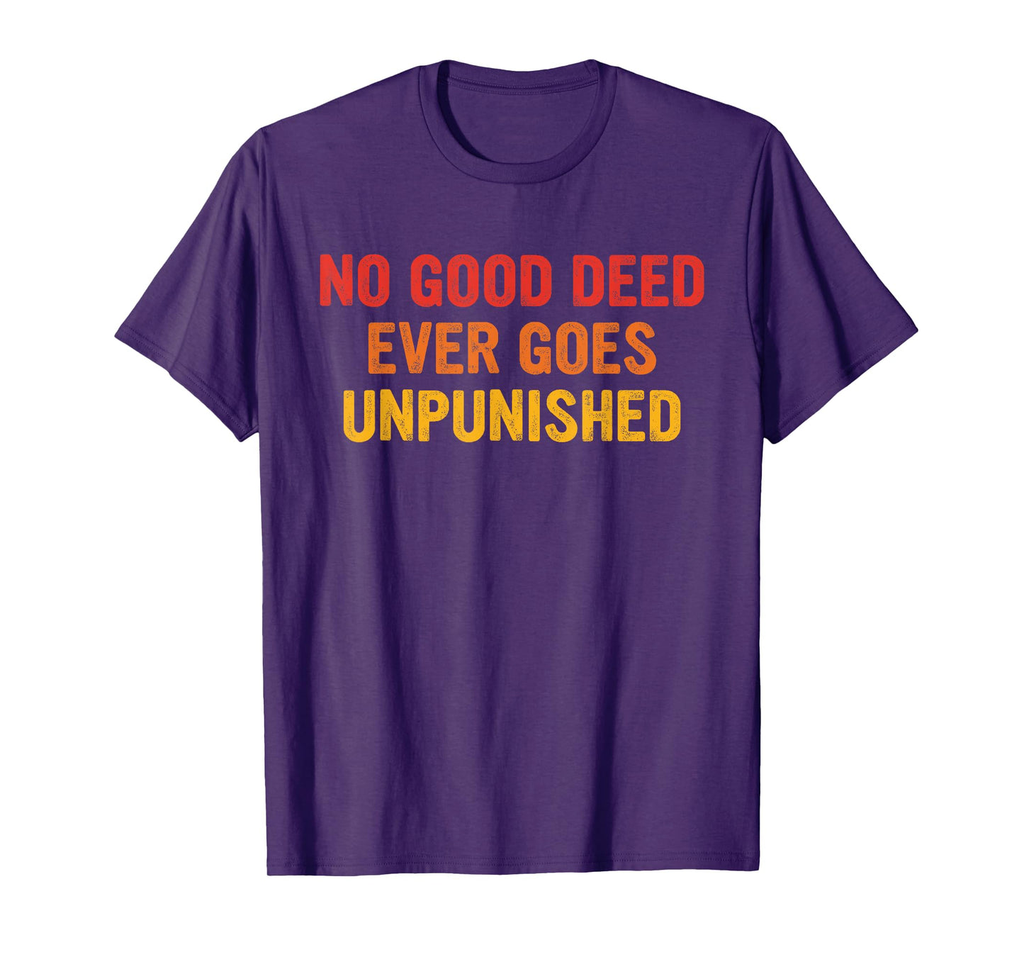 No Good Deed Ever Goes Unpunished Retro Vintage T-Shirt
