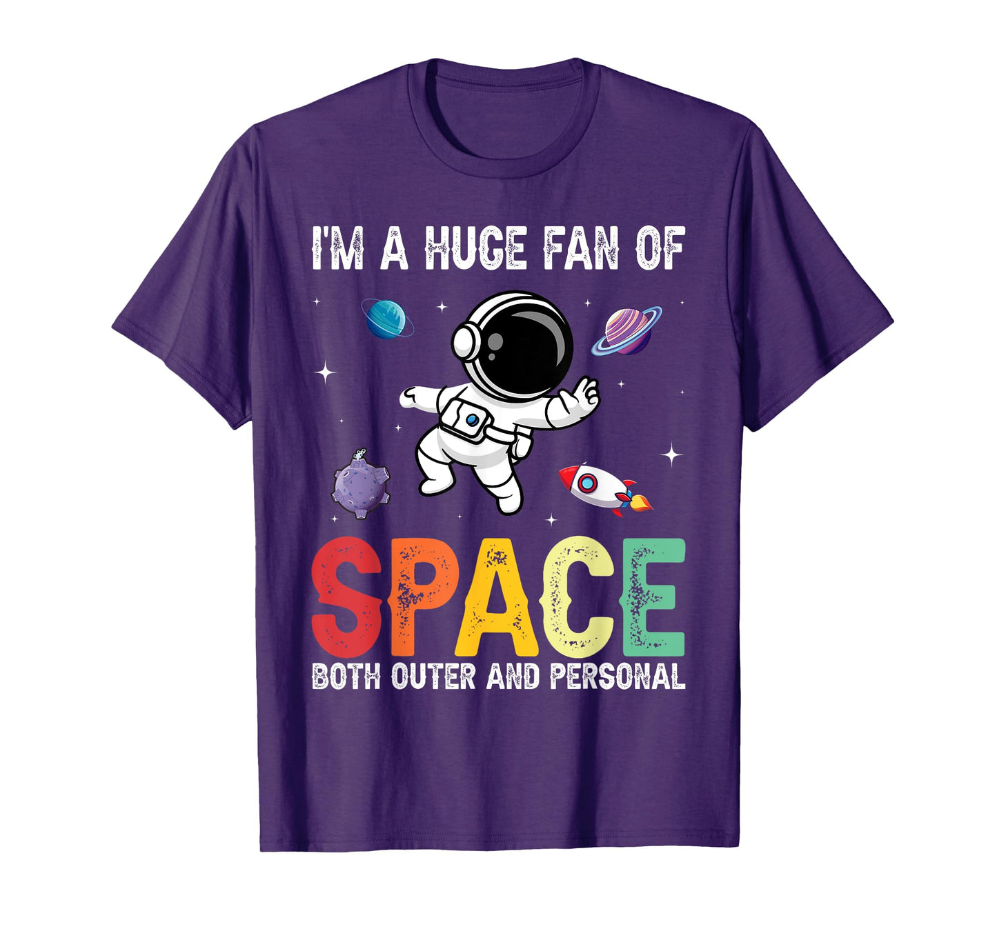 I'm A Huge Fan Of Space Both Outer And Personal T-Shirt